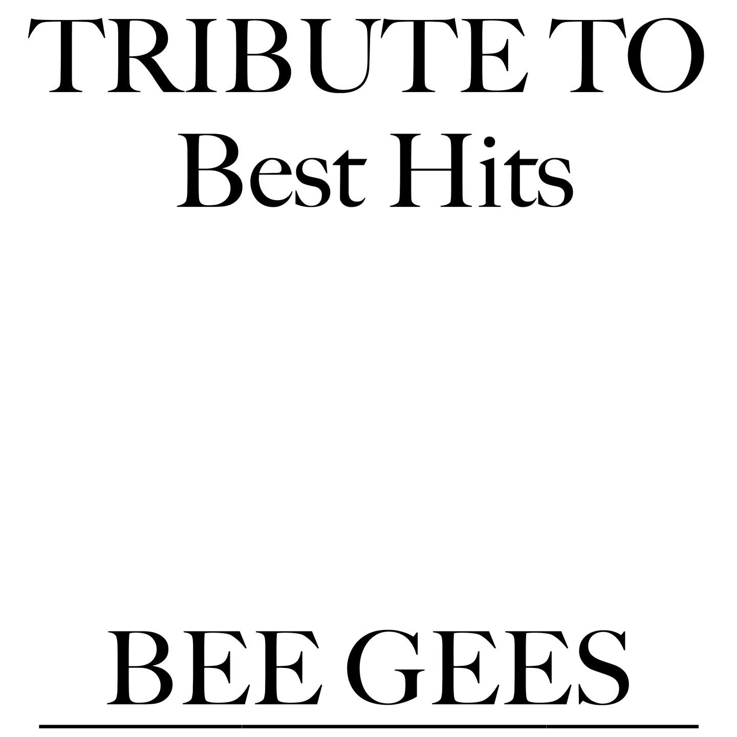 Постер альбома Tribute to Bee Gees: Best Hits
