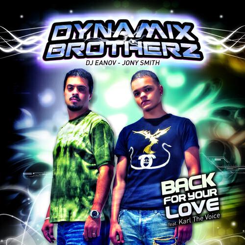 Dynamix Brotherz - Back For Your Love (Club edit)