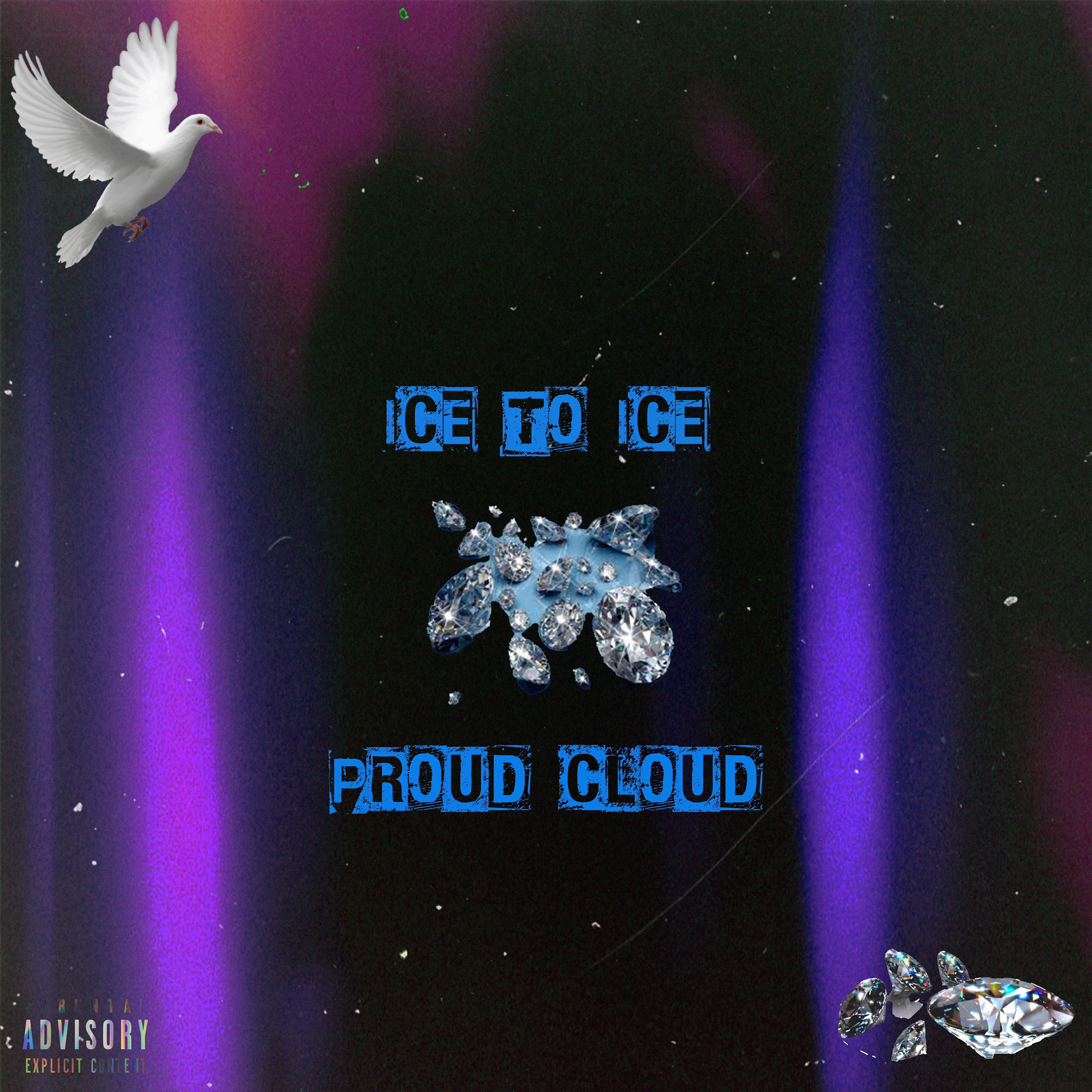 PrOUD CLoUD - Ice to Ice