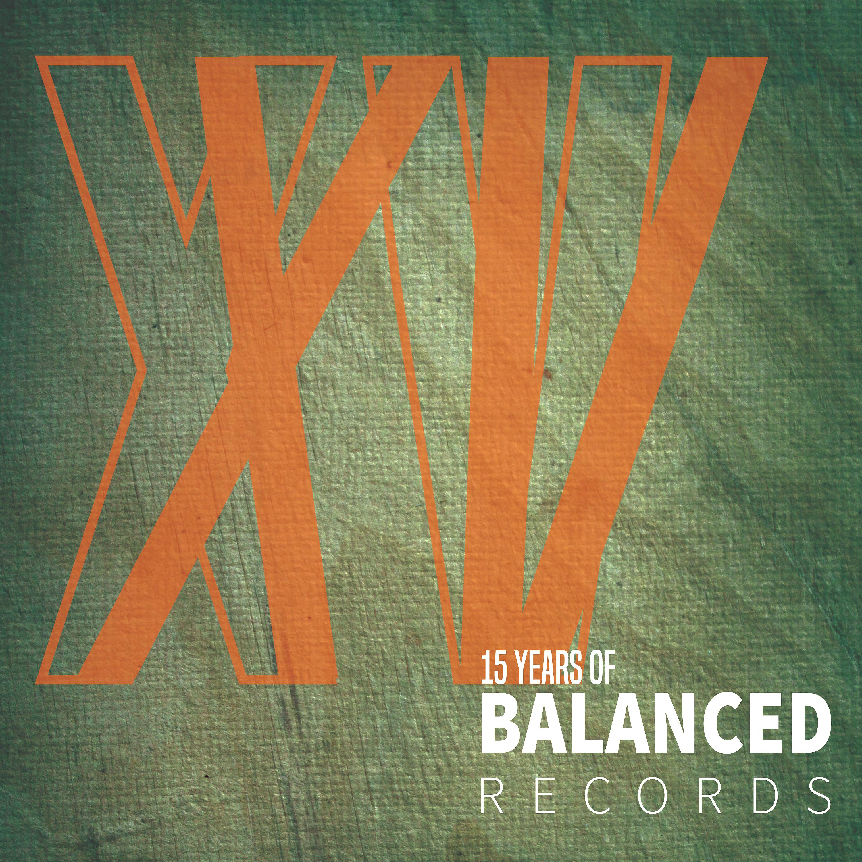 Постер альбома 15 Years of Balanced Records