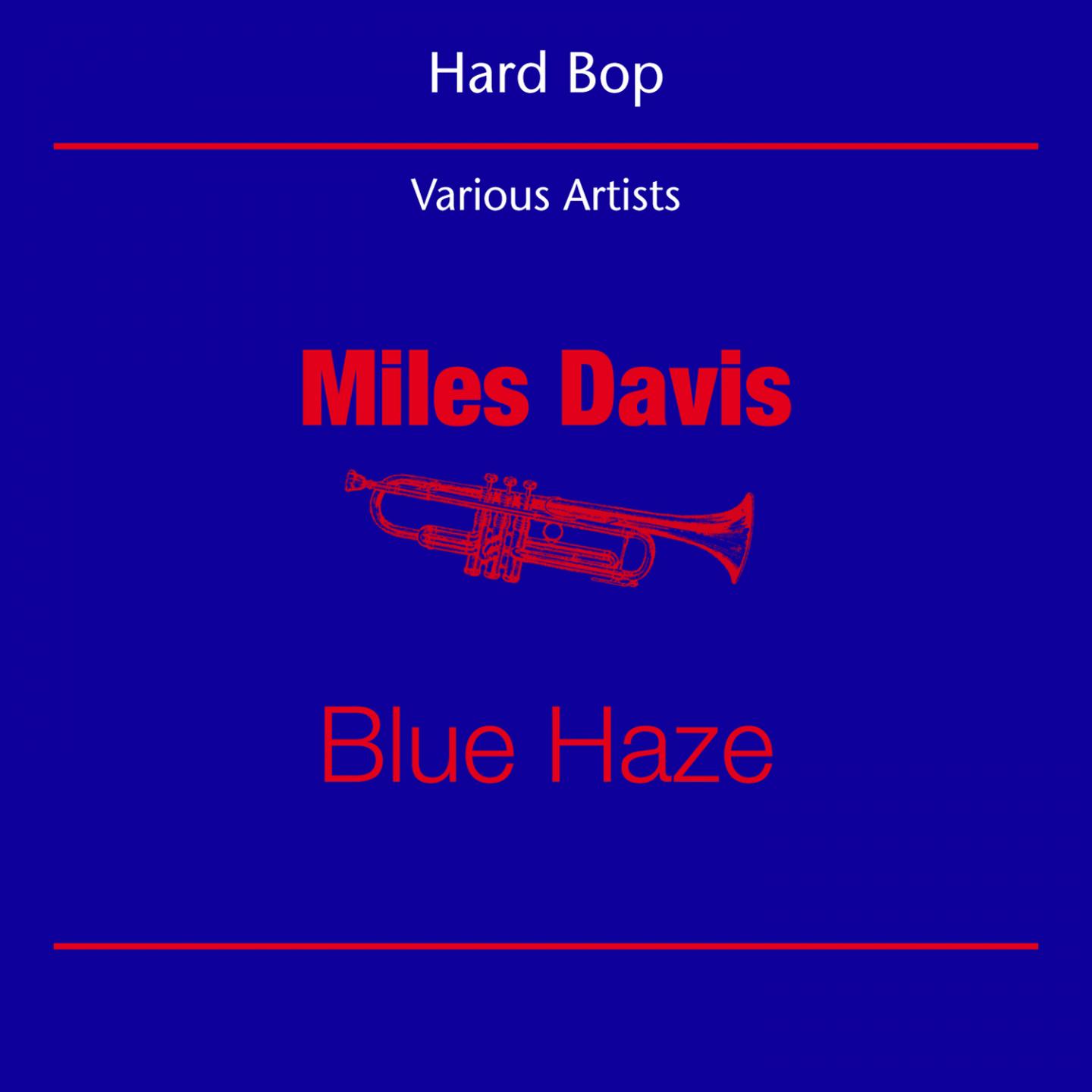 Постер альбома Hard Bop (Miles Davis - Blue Haze)