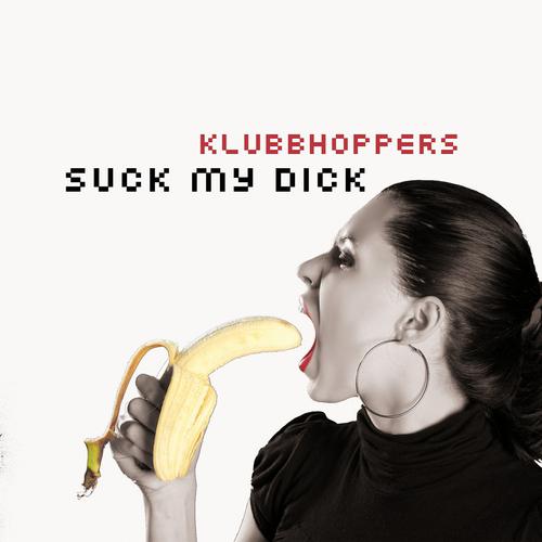 Постер альбома Suck My Dick