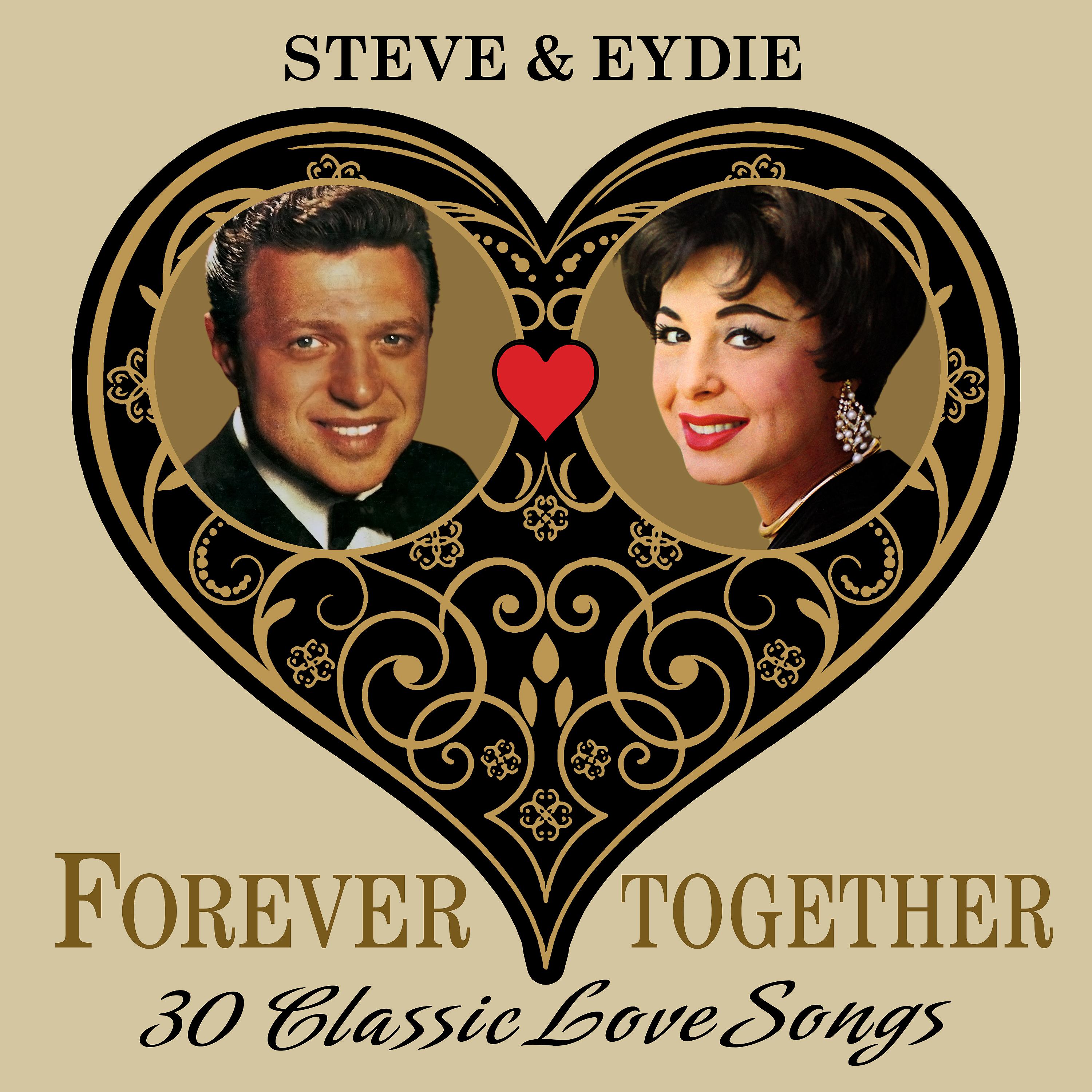 Постер альбома Steve & Eydie (Forever Together) 30 Classic Love Songs