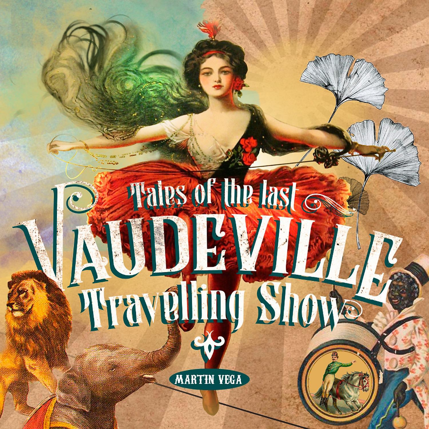 Постер альбома Tales of the Last Vaudeville Traveling Show