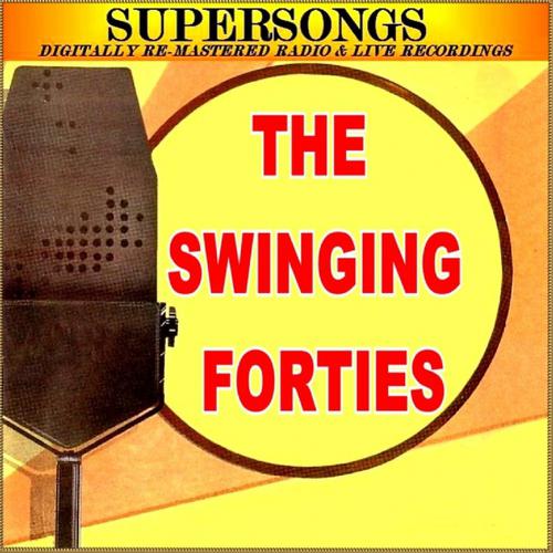 Постер альбома Supersongs - The Swinging Forties