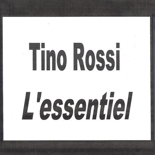 Постер альбома Tino Rossi - L'essentiel