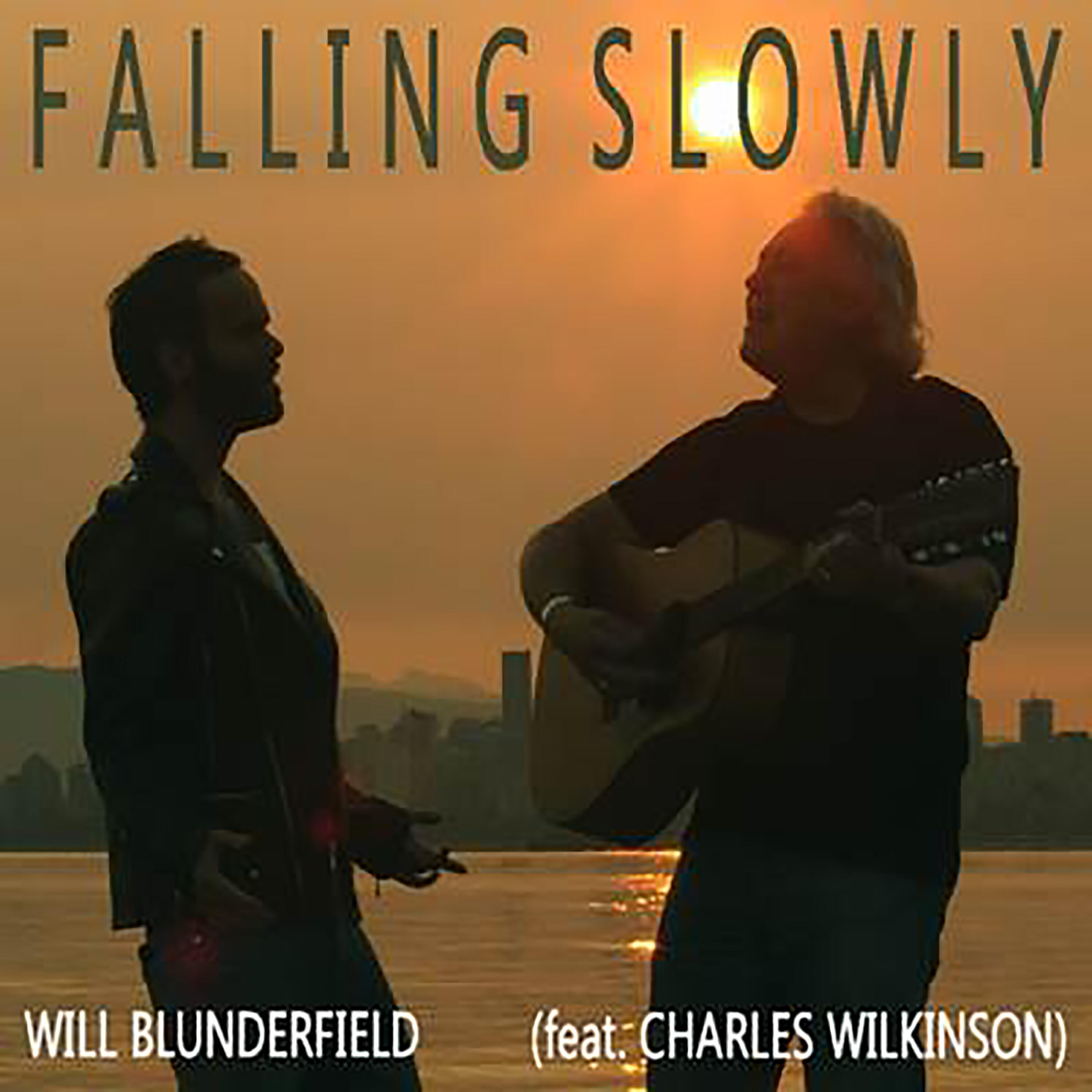 Will Blunderfield - Falling Slowly