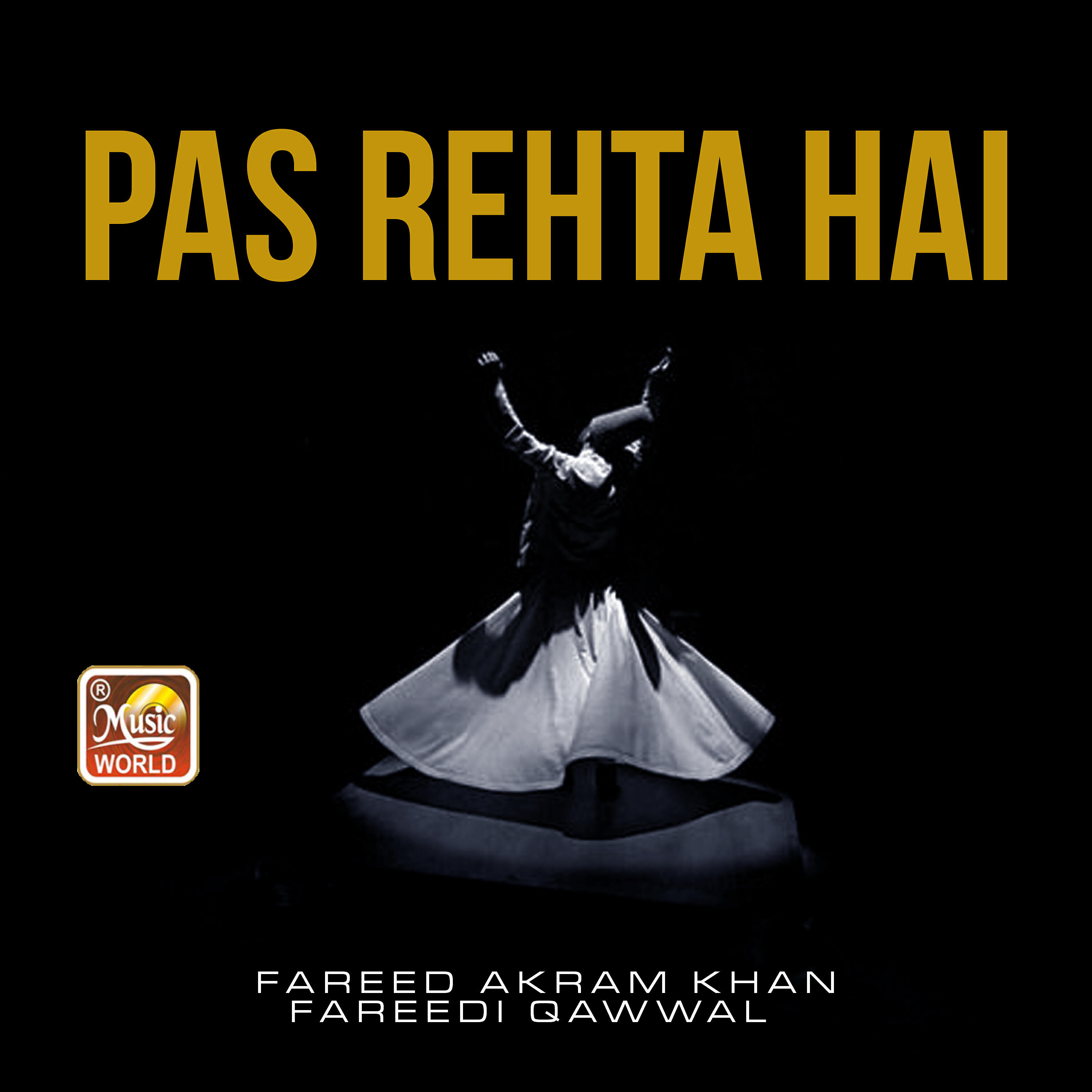 Fareed Akram Khan Fareedi Qawwal - Pas Rehta Hai