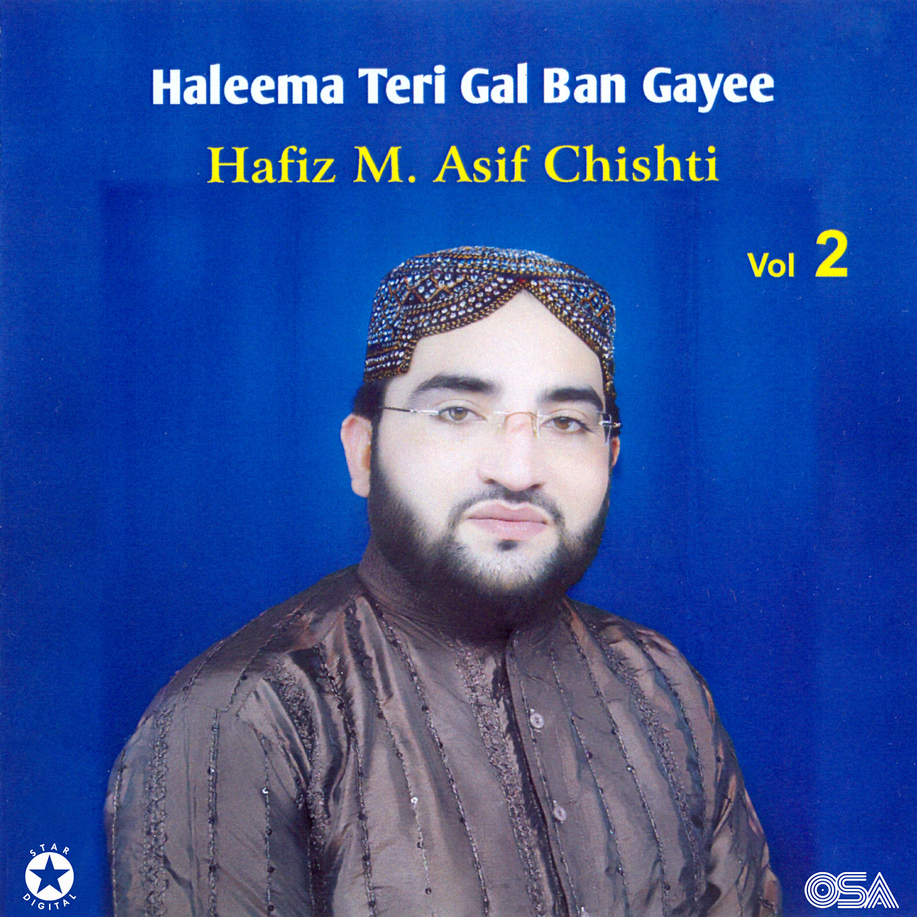 Hafiz M. Asif Chishti - Haleema Teri Gal Ban Gayee