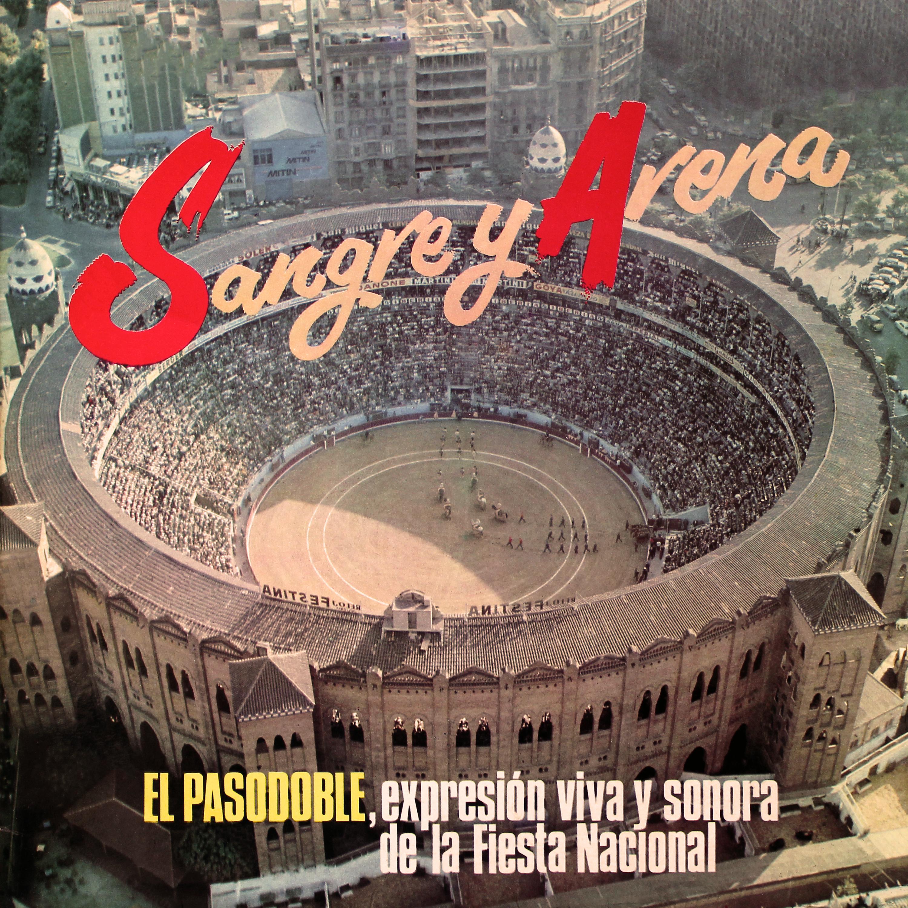 Постер альбома Sangre y Arena: El Pasodoble (Expresión Viva y Sonora de la Fiesta Nacional)
