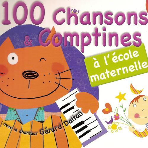 Постер альбома 100 chansons et comptines à l'école maternelle (+ 4 Bonus)
