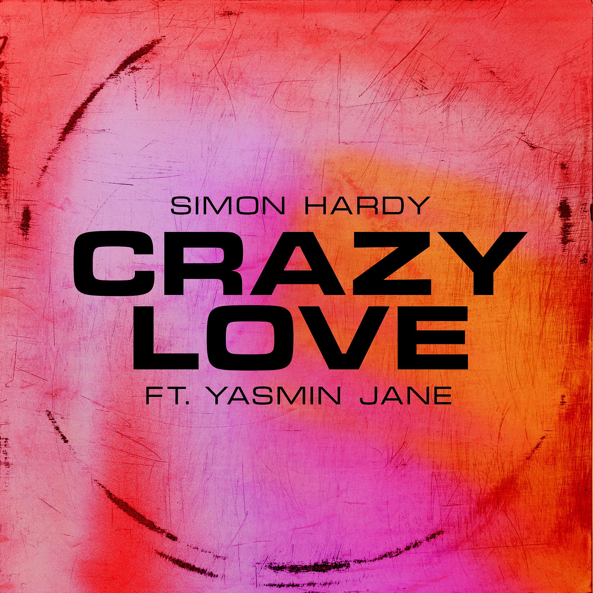 Постер альбома Crazy Love (feat. Yasmin Jane)
