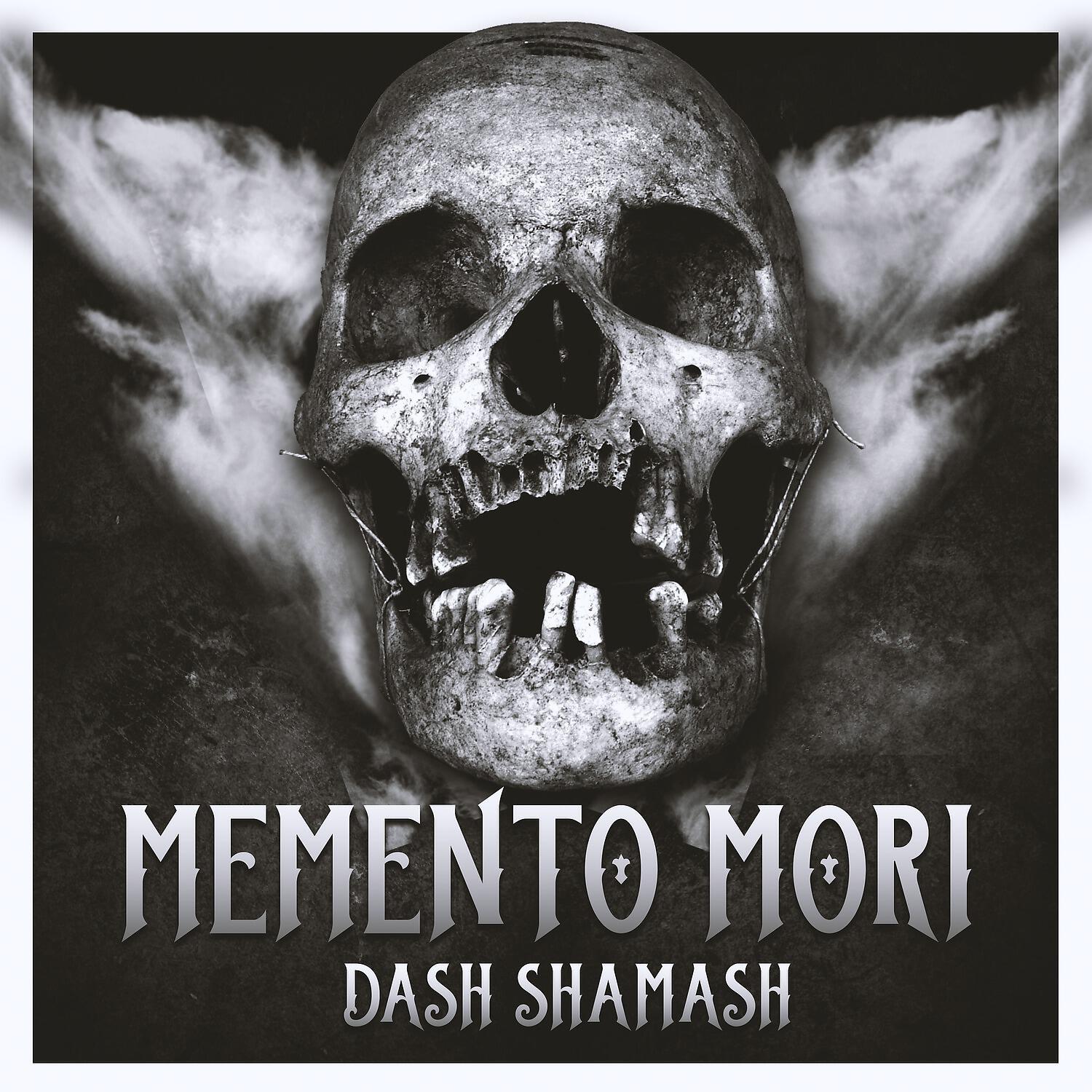 Dash Shamash - Memento Mori