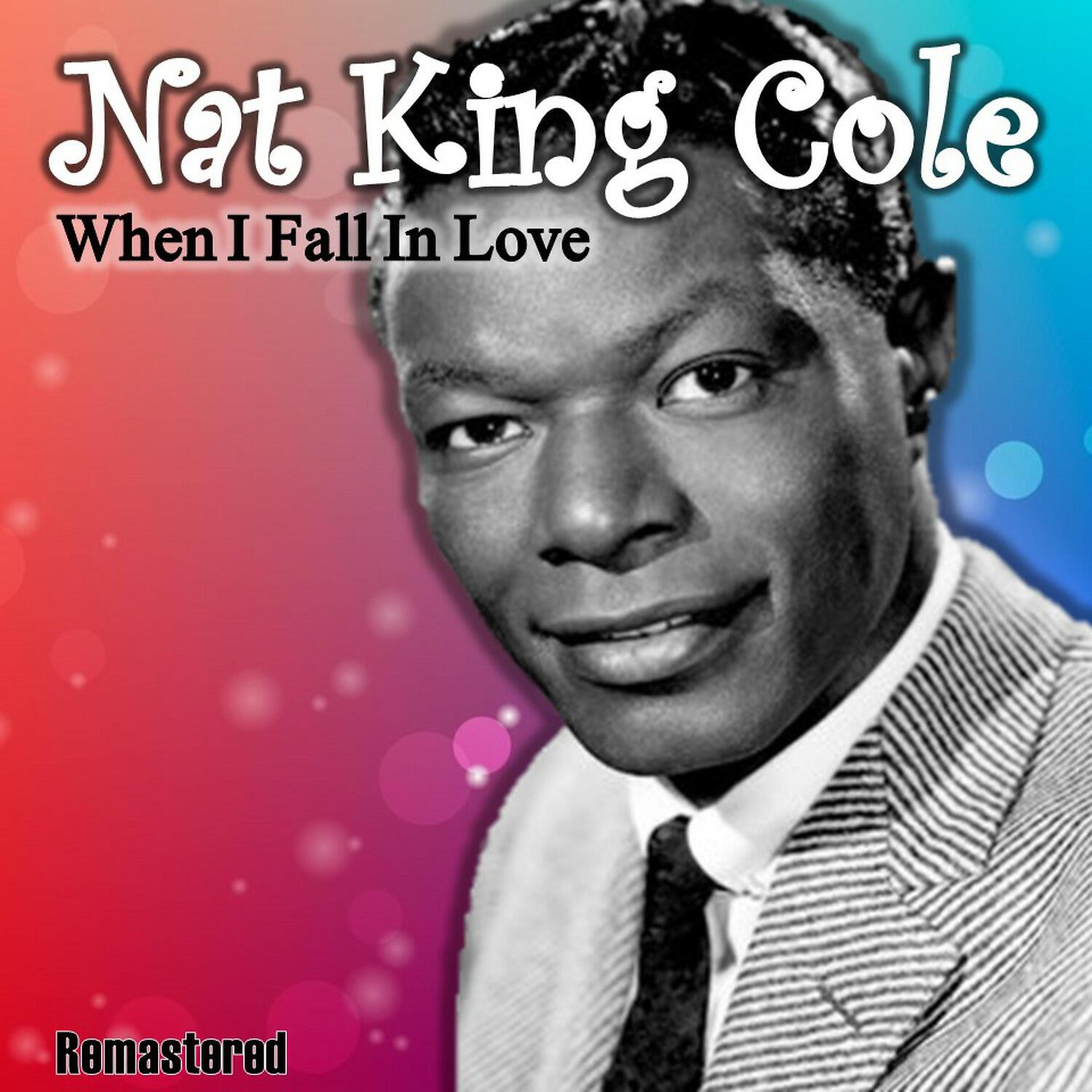 Nat King Cole - The Song of Raintree County (Remastered)