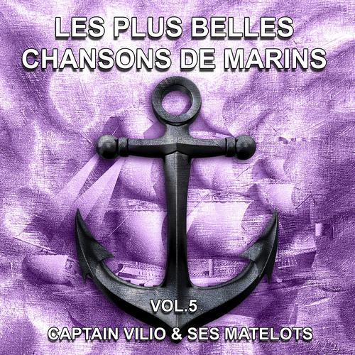 Постер альбома Les plus belles chansons de marins, vol. 5