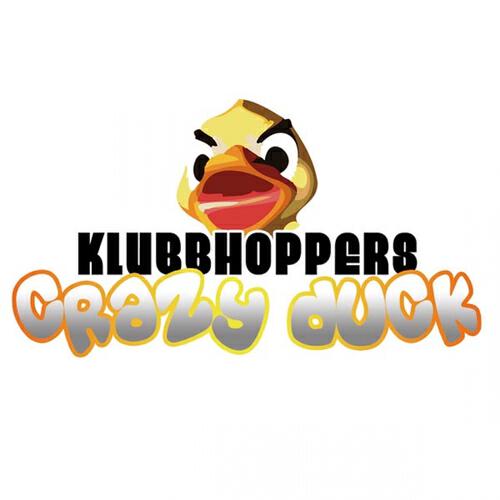 Klubbhoppers - Crazy Duck (Original Club Mix)