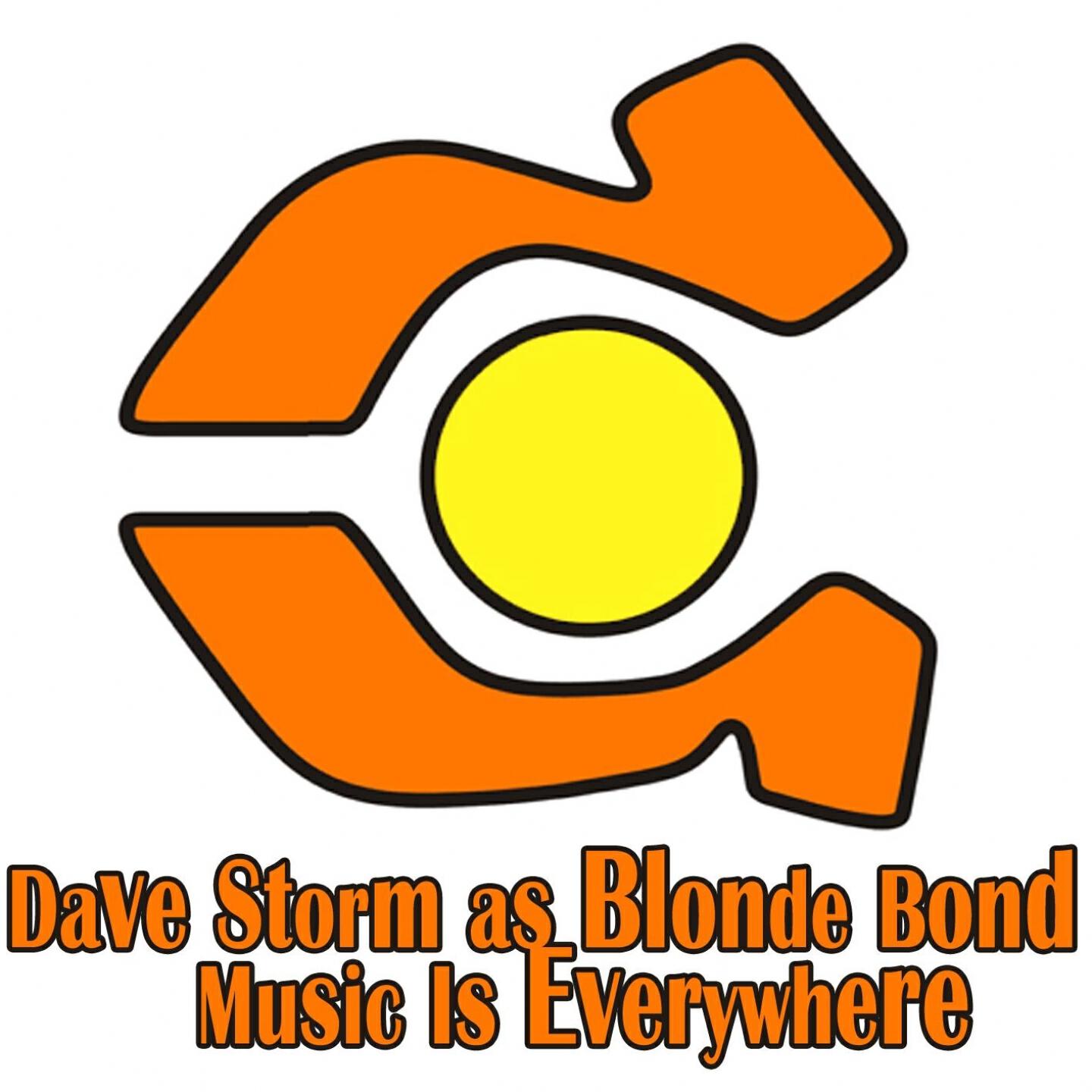 Dave Storm as Blonde Bond - Music Is Everywhere (DJ Meri Remix)