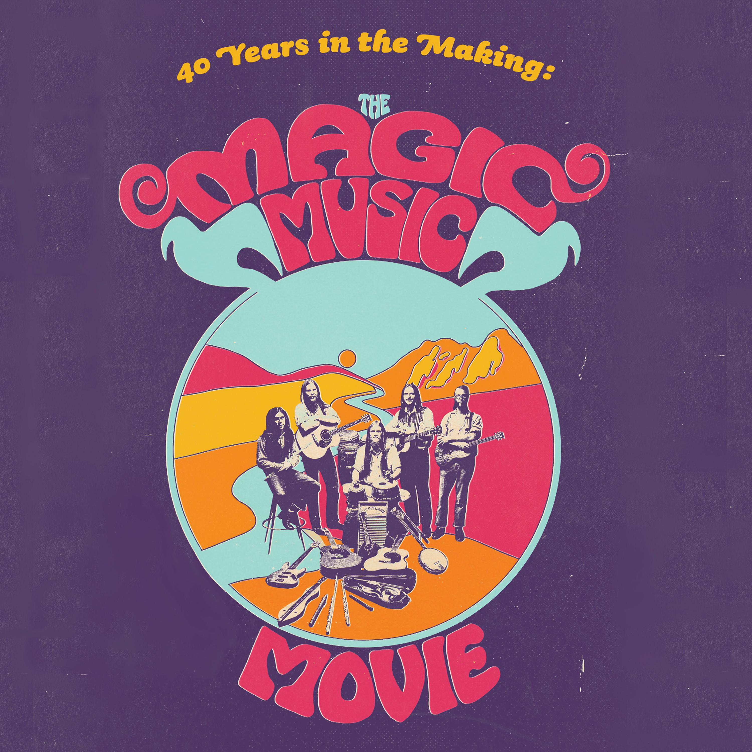 Постер альбома 40 Years in the Making: The Magic Music Movie (Original Motion Picture Soundtrack)
