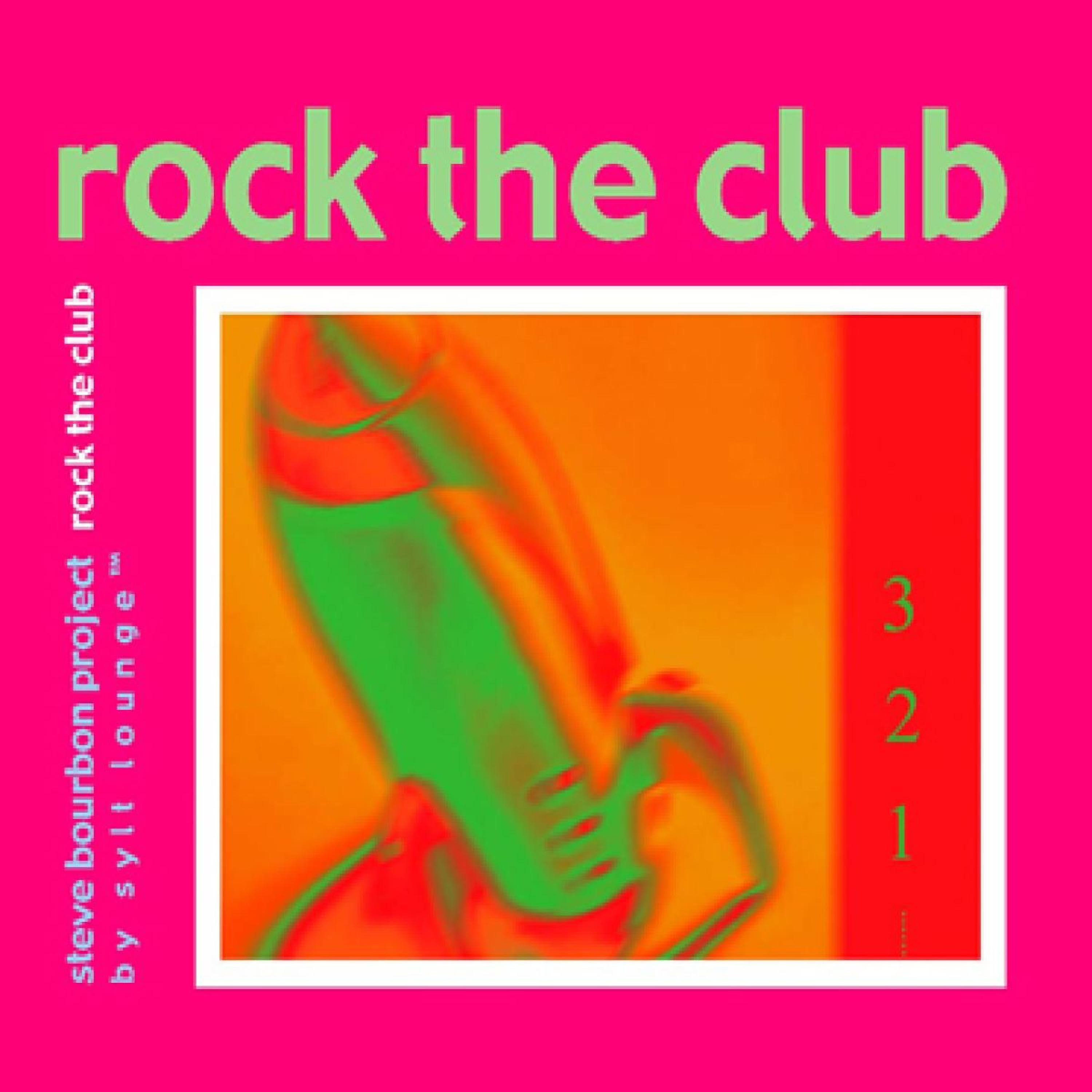 Steve Bourbon Project - Rock the Club