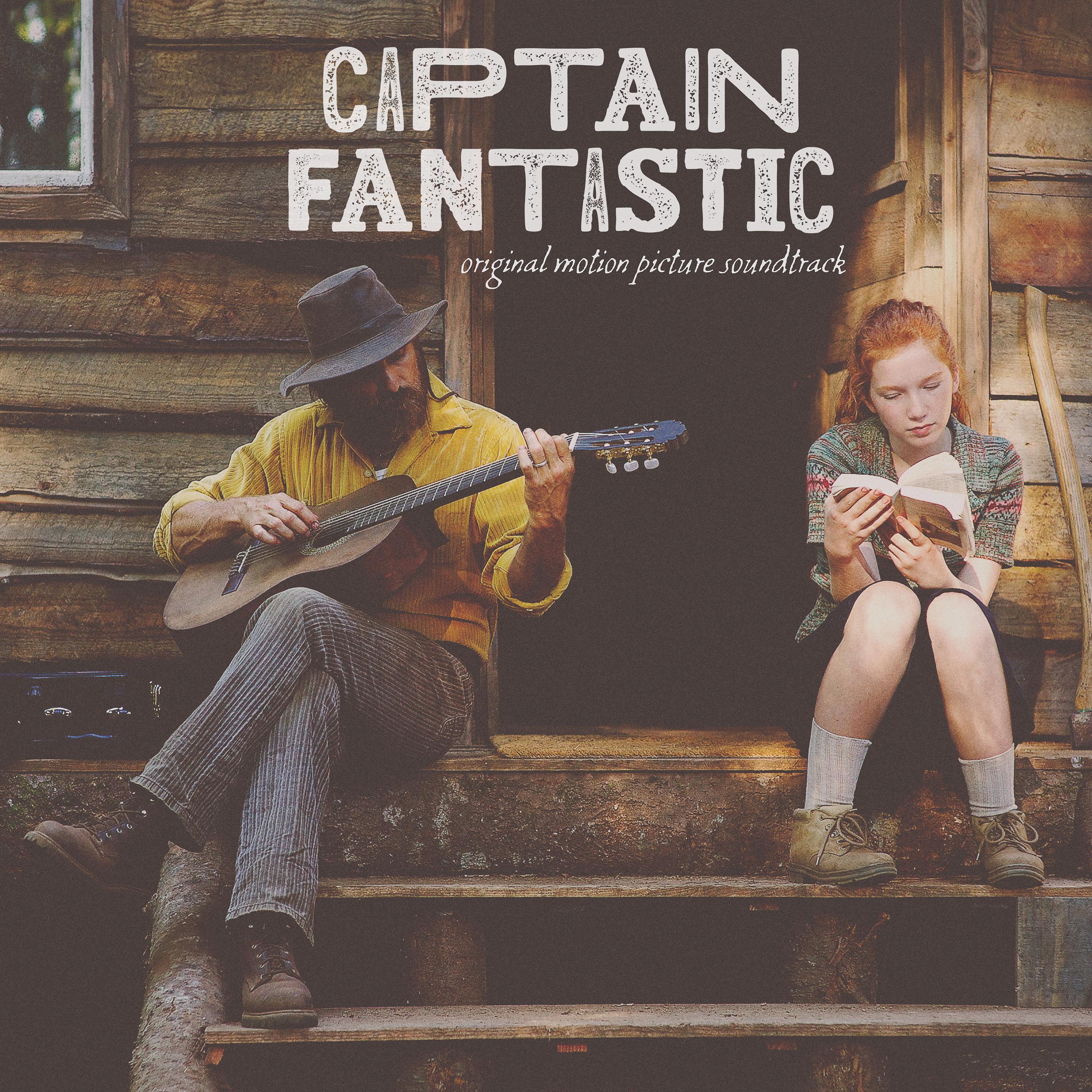 Постер альбома Captain Fantastic (Original Motion Picture Soundtrack)