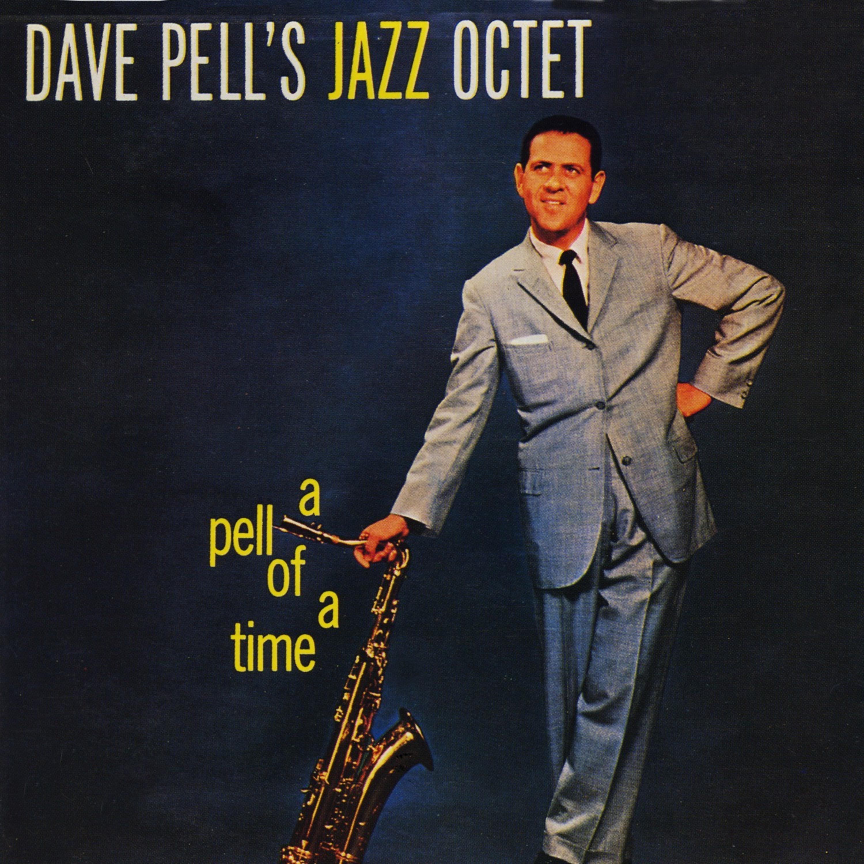 Dave Pell’s Jazz Octet - Jazz Goes to Siwash (A Pell of a Time) [Remastered]