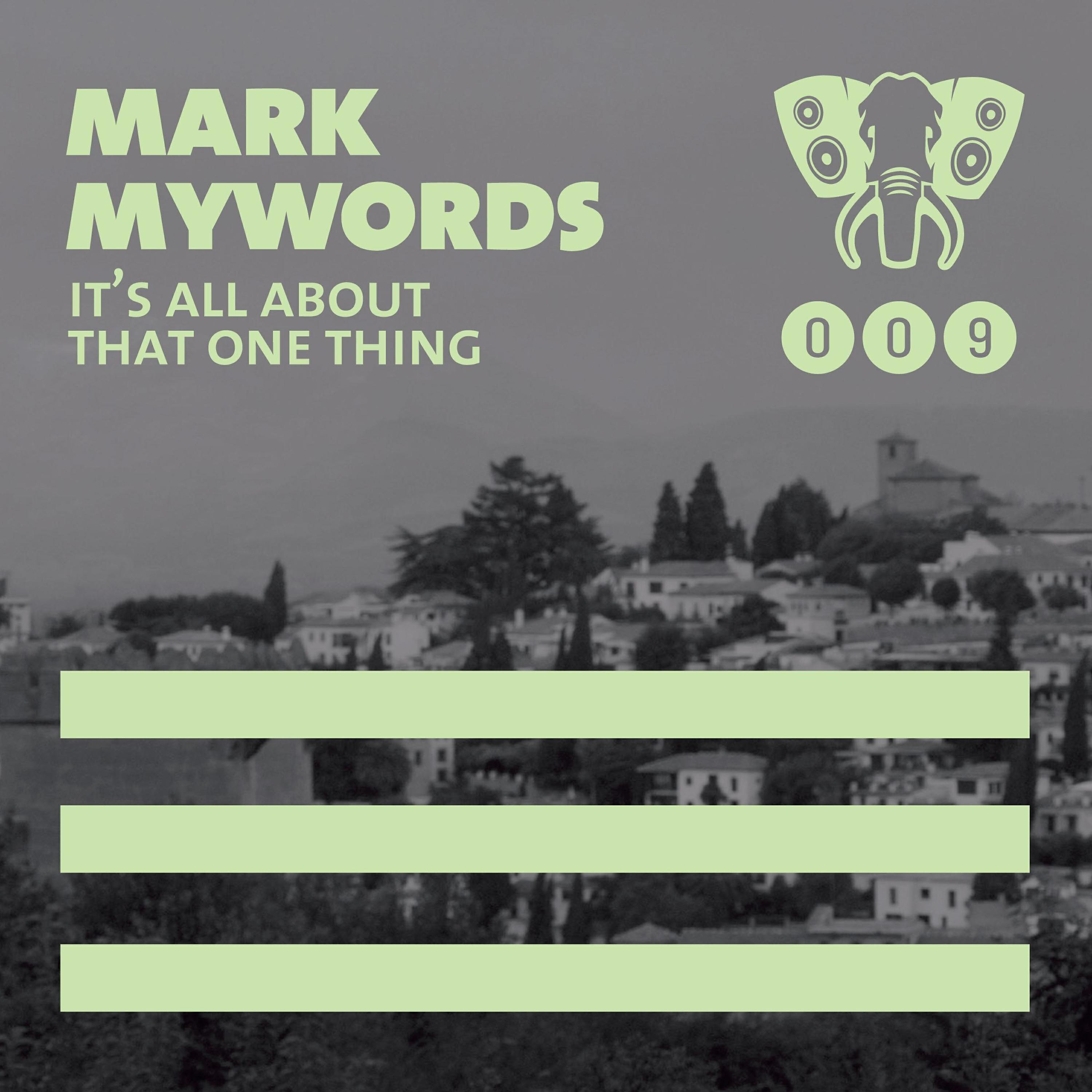 Mark MyWords - It's All About That One Thing
