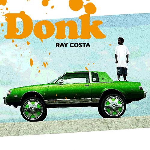Ray Costa - Donk (Original Mix)