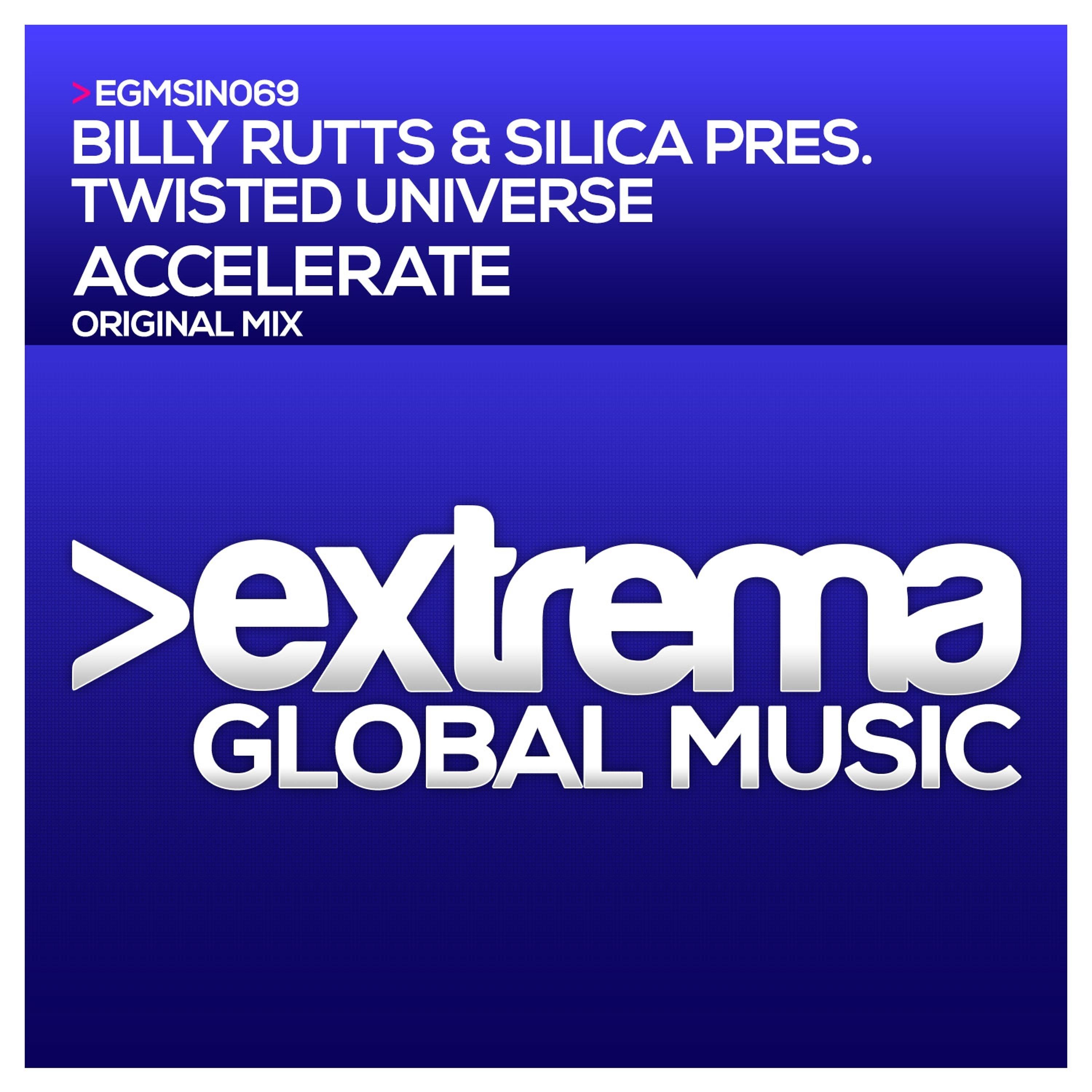 Постер альбома Accelerate (Billy Rutts & Silica Pres. Twisted Universe)