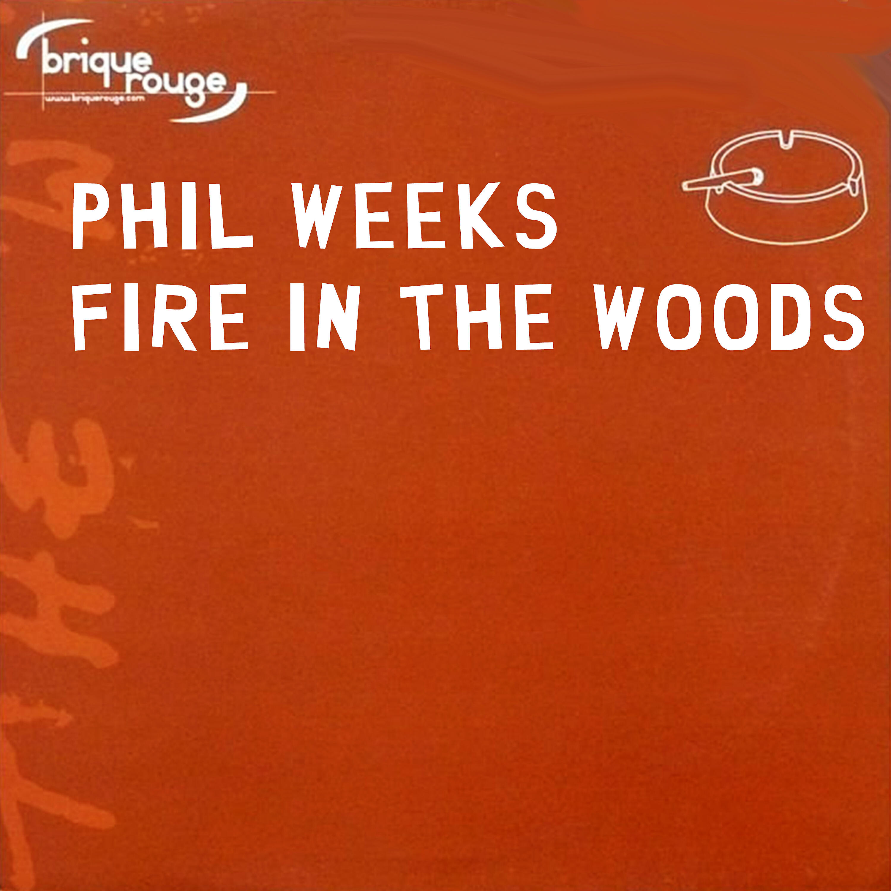 Phil Weeks - Fire in the Wood (12