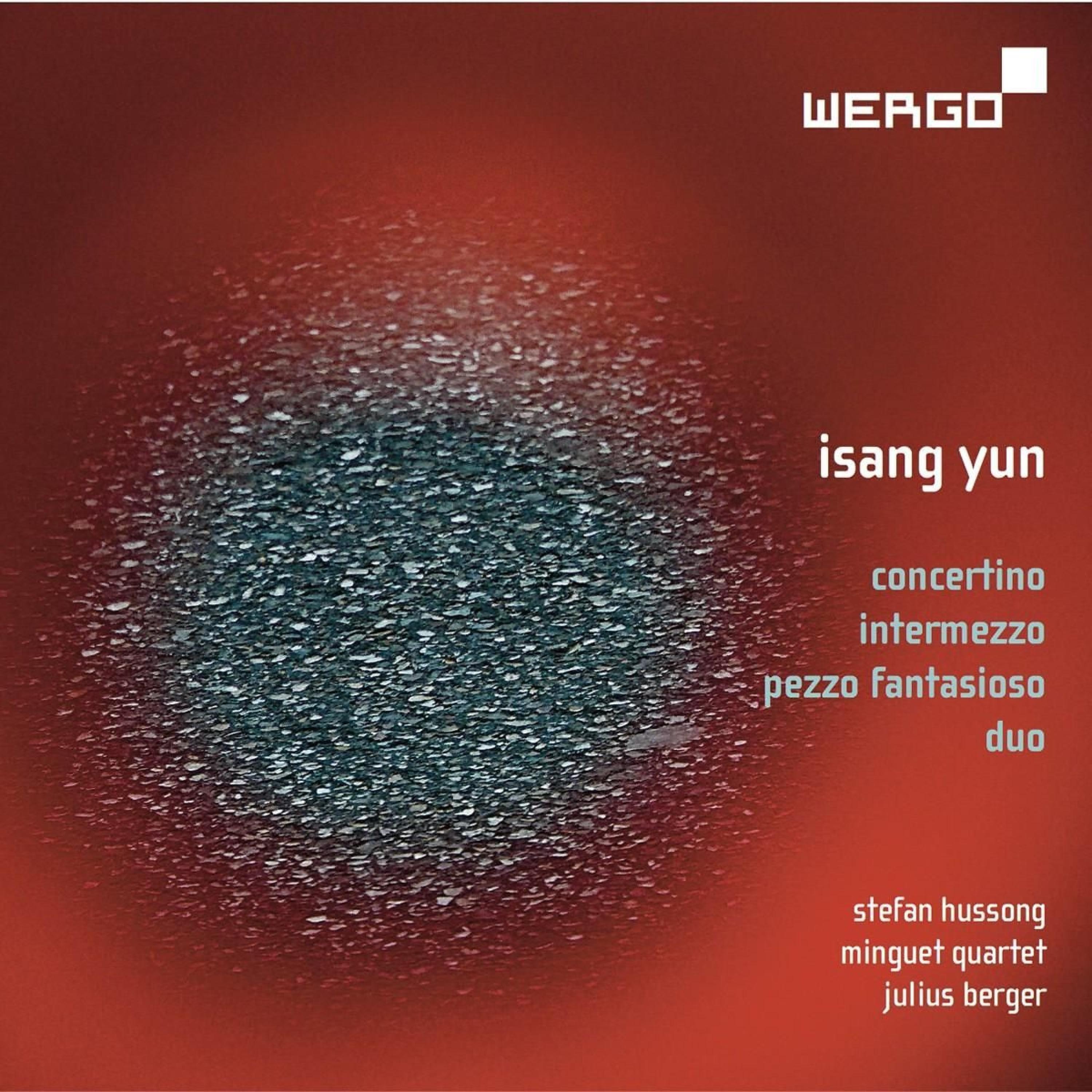 Постер альбома Isang Yun: Concertino / Duo / Intermezzo / Pezzo fantasioso