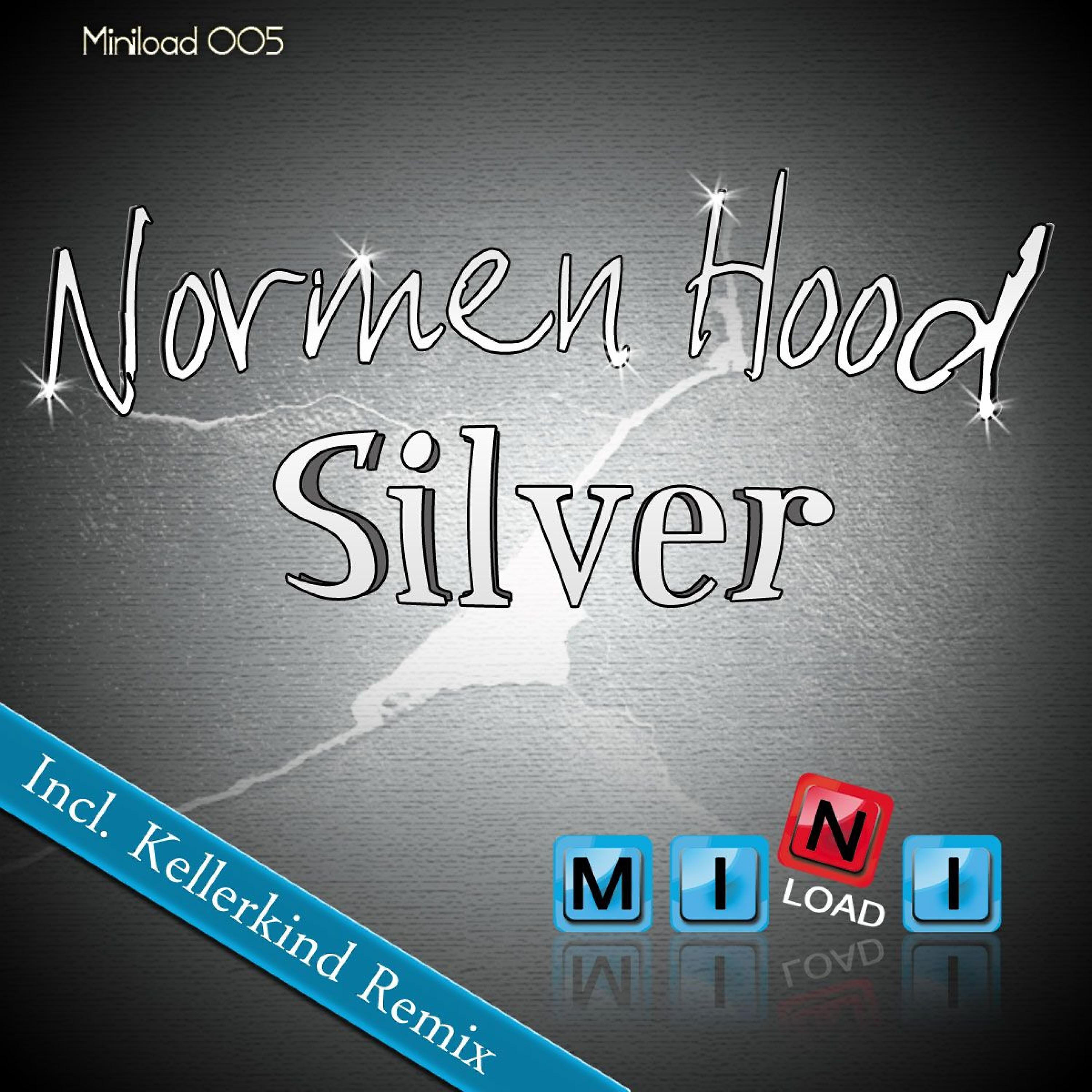 Normen Hood - Silver (Kellerkind Remix)