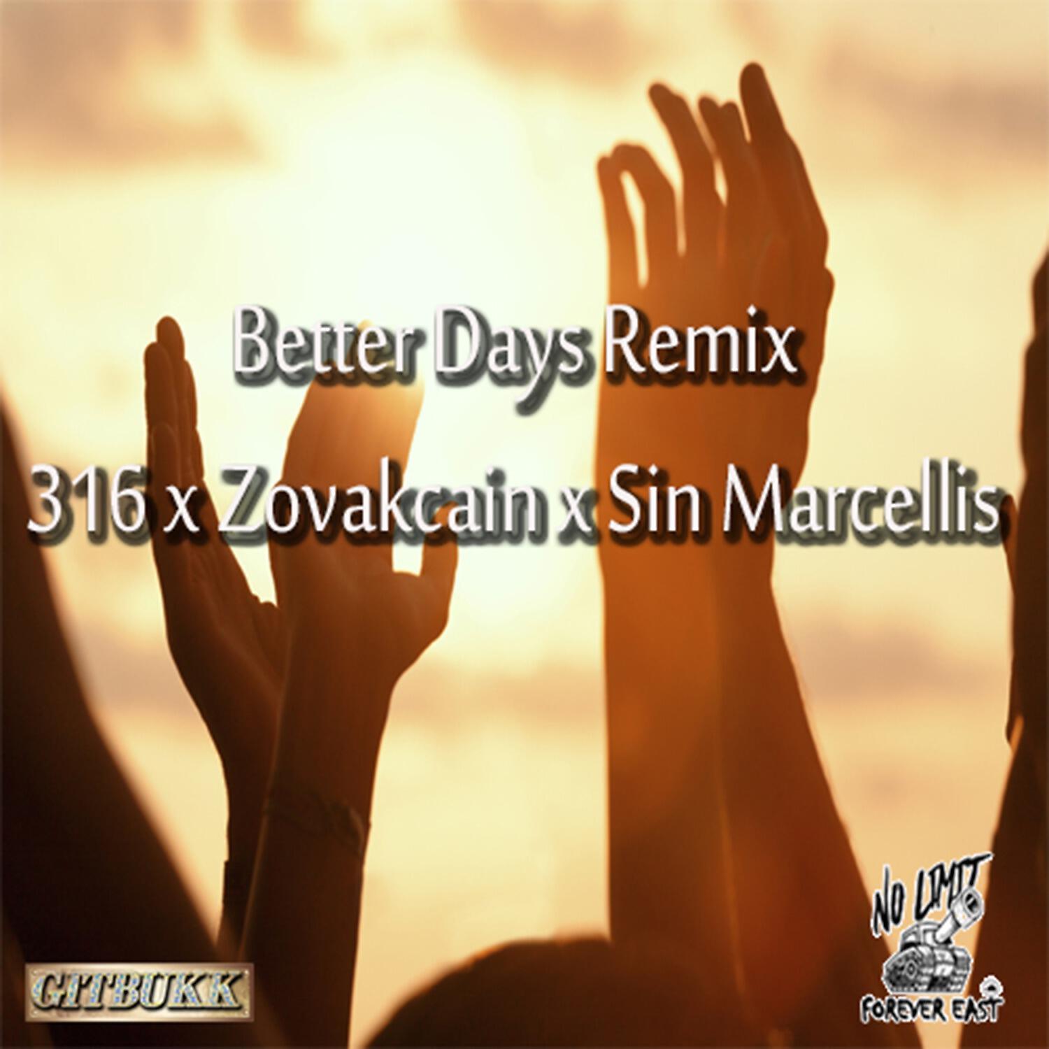 316 - Better Days (Remix)