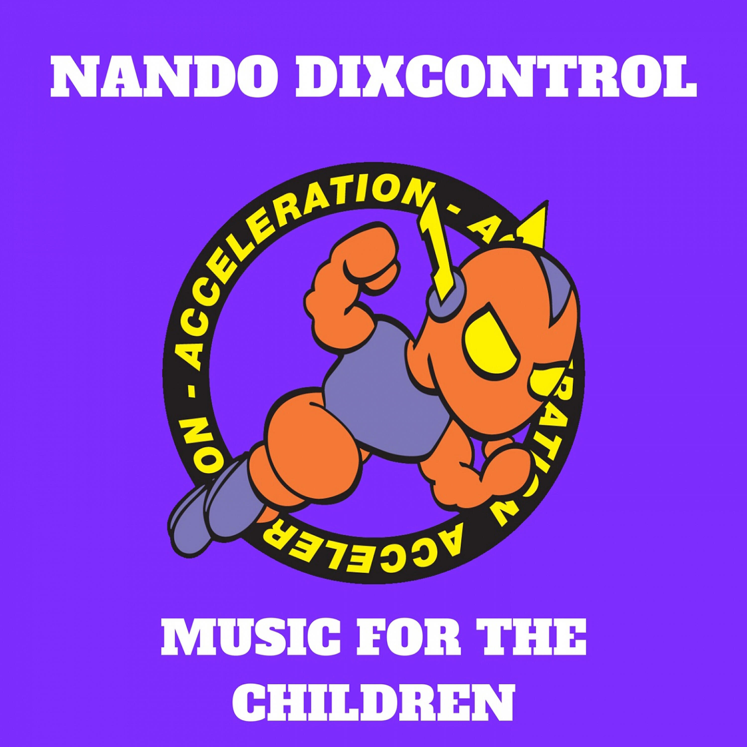 Nando Dixcontrol - Music for the Children (Kindergarden Version)