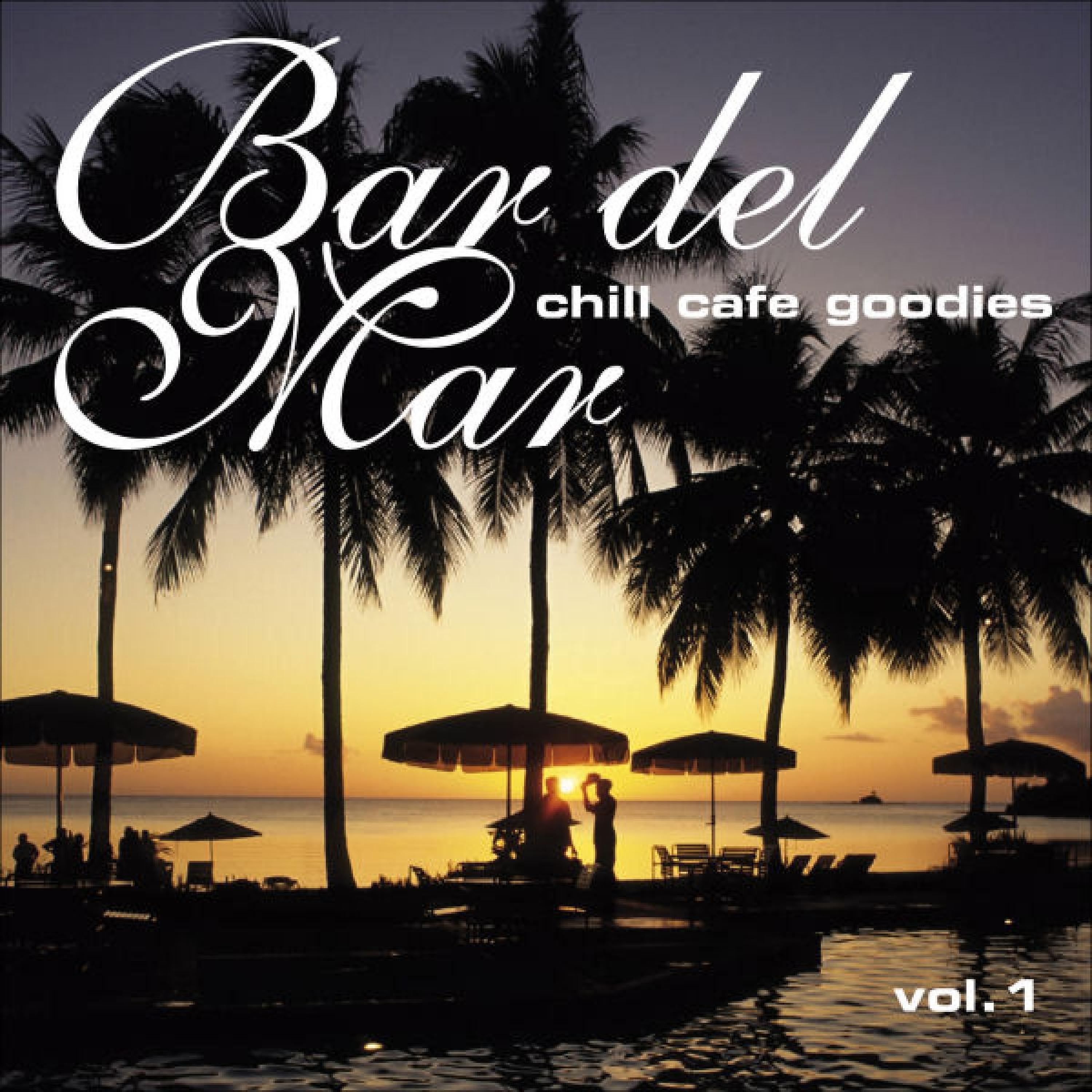 Постер альбома Bar Del Mar, Vol. 1 (Chill Café Goodies)