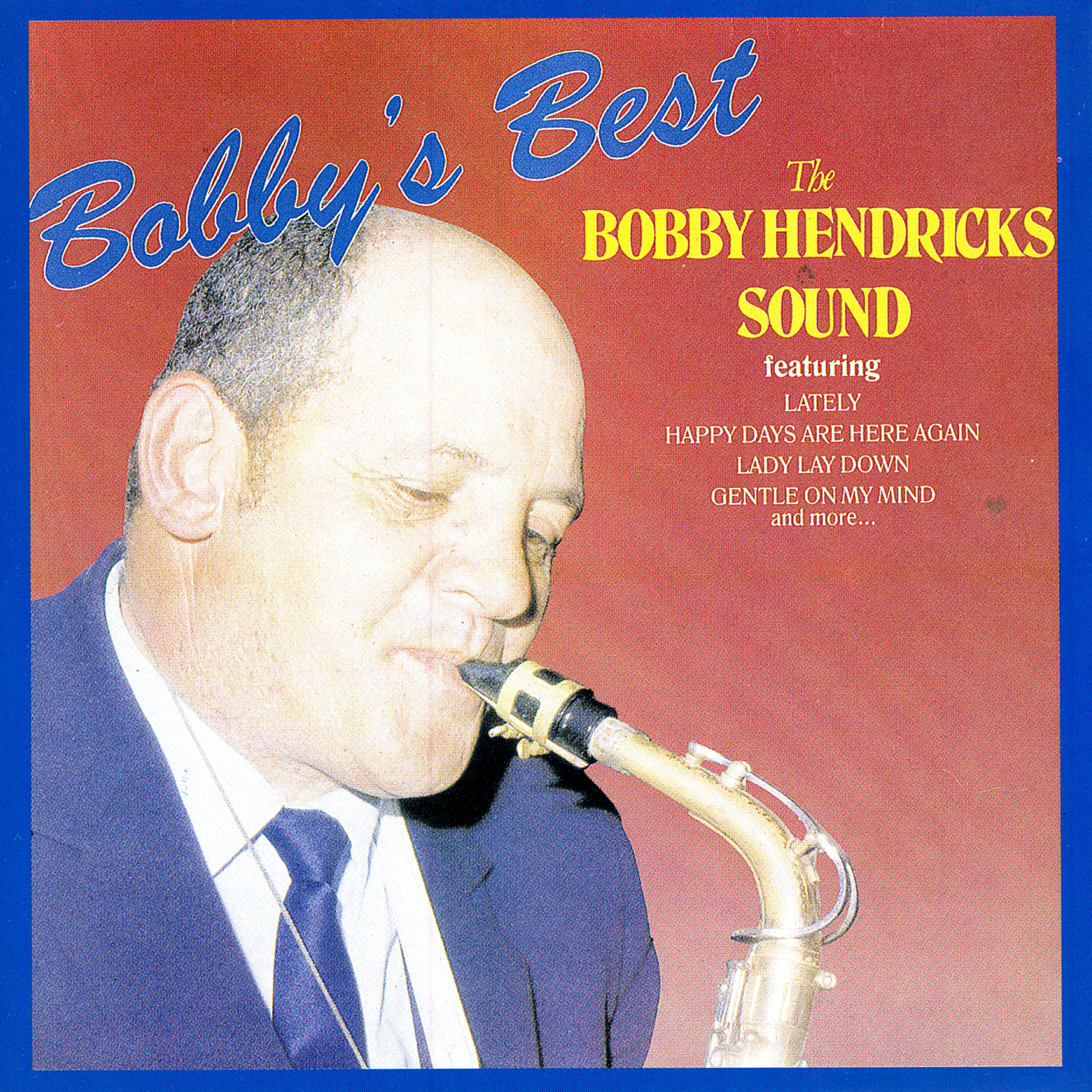 Bobby Hendricks - Happy Days Are Here Again