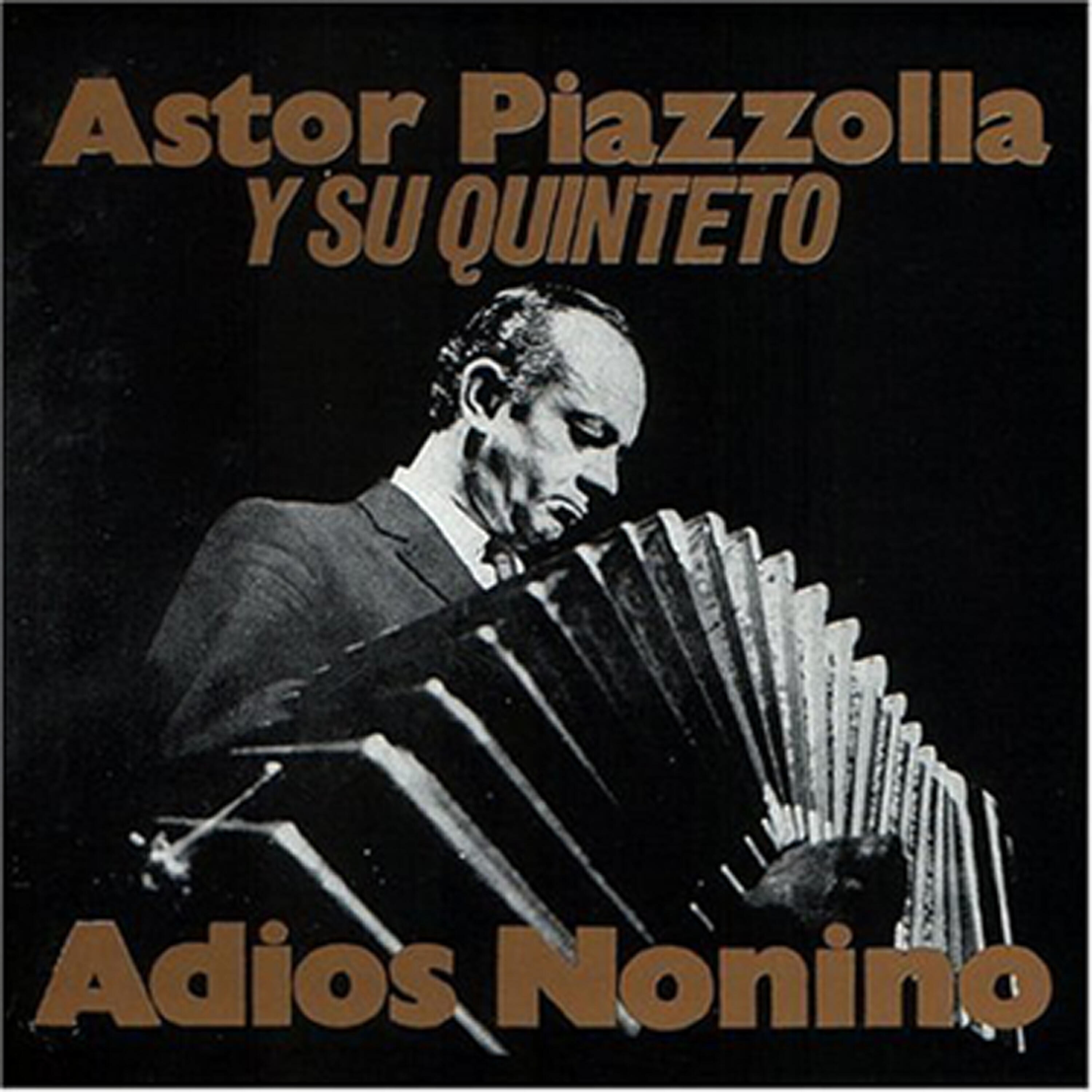 Astor Piazzolla - Adiós Nonino