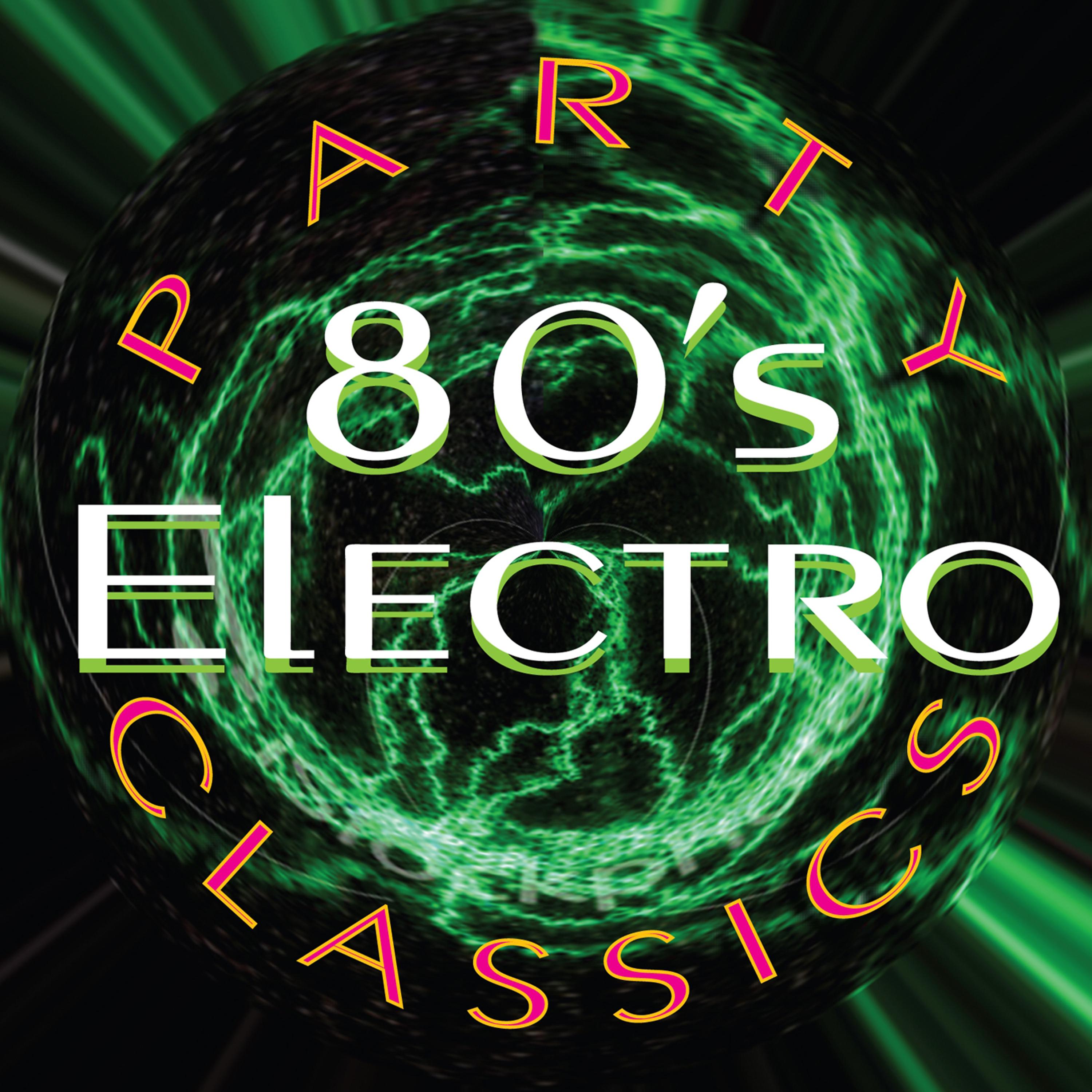 Постер альбома 80's Electro Party Classics