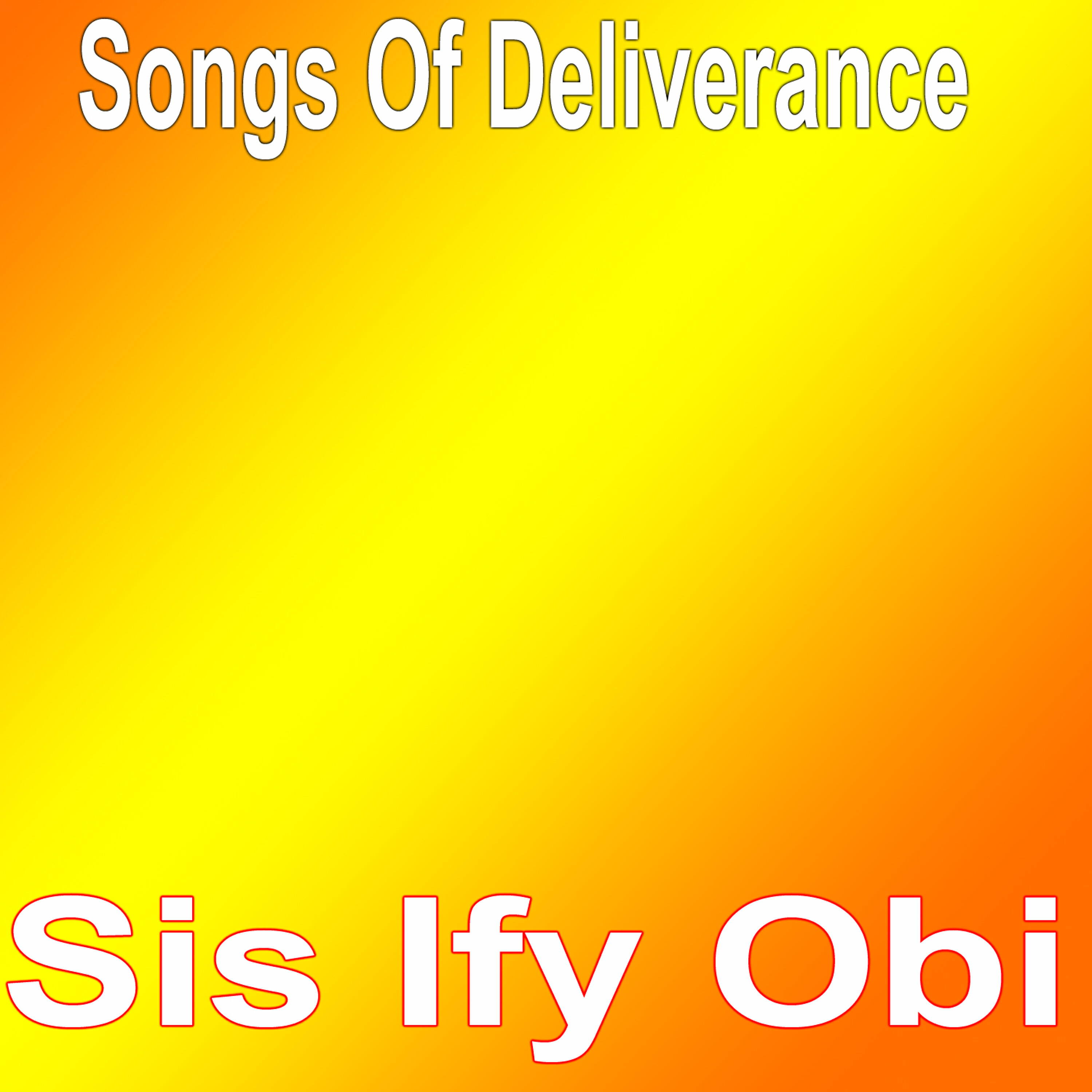 Sis Ify Obi - Songs of Deliverance, Pt. 1