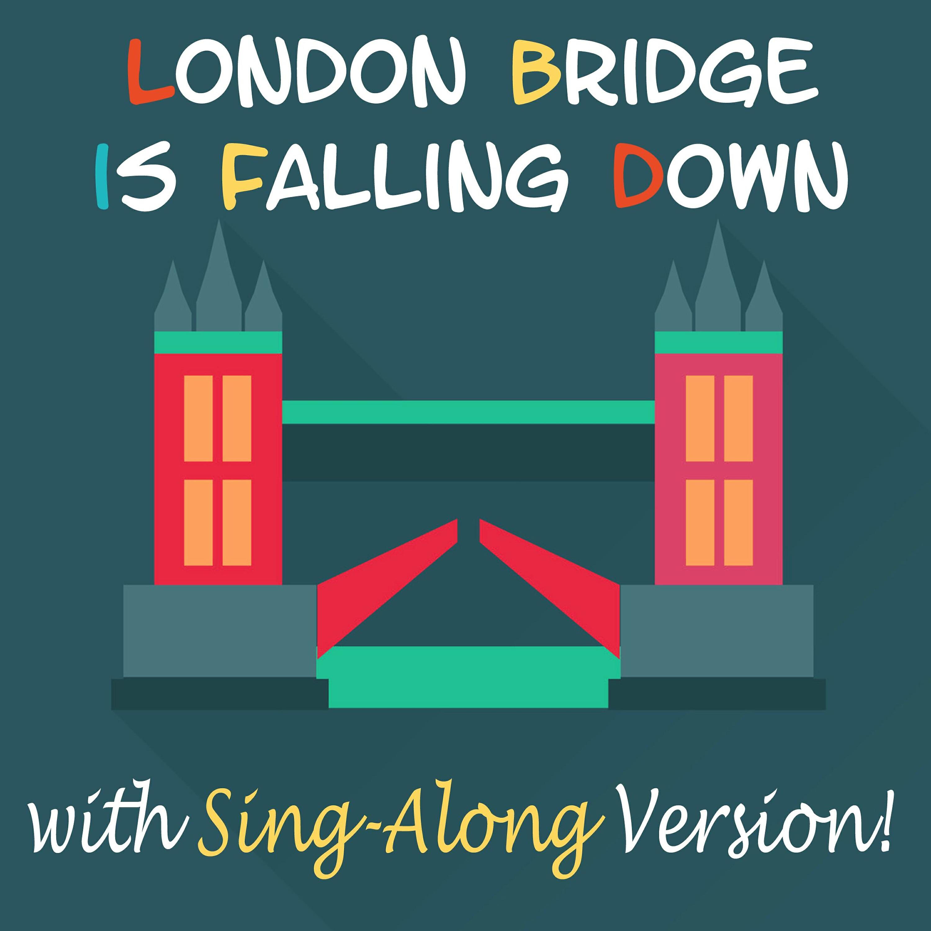 London Bridge Is Falling Down - London Bridge Is Falling Down (Nursery Rhyme)
