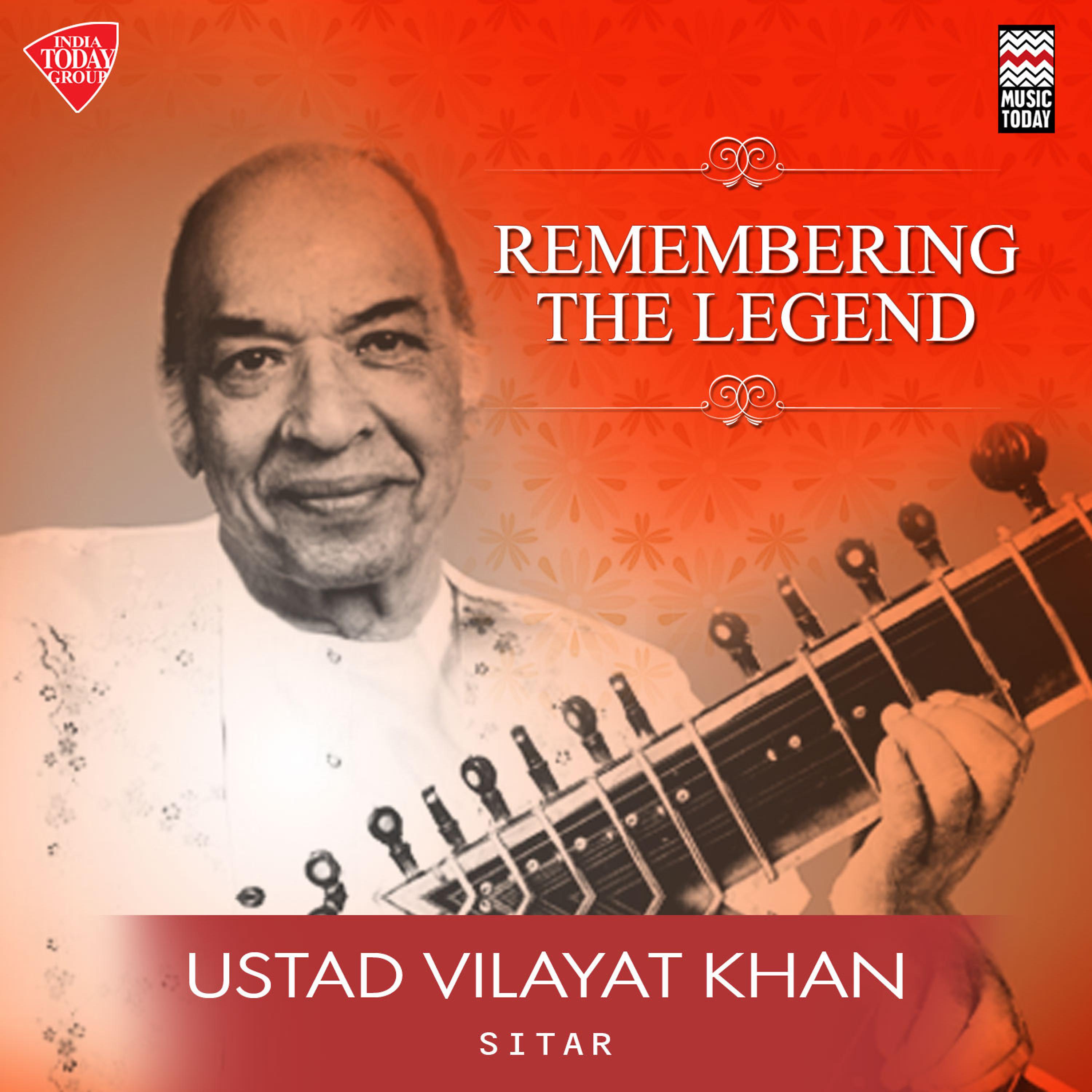 Постер альбома Remembering the Legend - Ustad Vilayat Khan