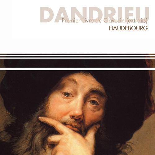 Постер альбома Dandrieu : 1er livre de clavecin