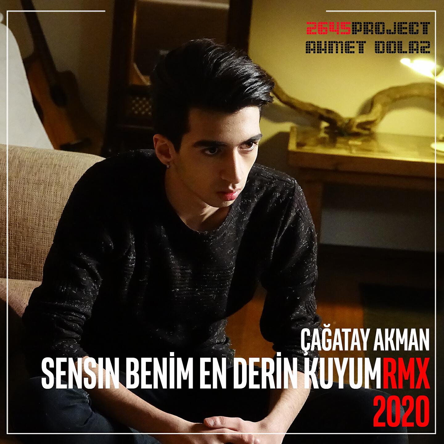 Çağatay Akman - Sensin Benim En Derin Kuyum (Ahmet Dolaz Remix, 2645 Project, Vol. 1)