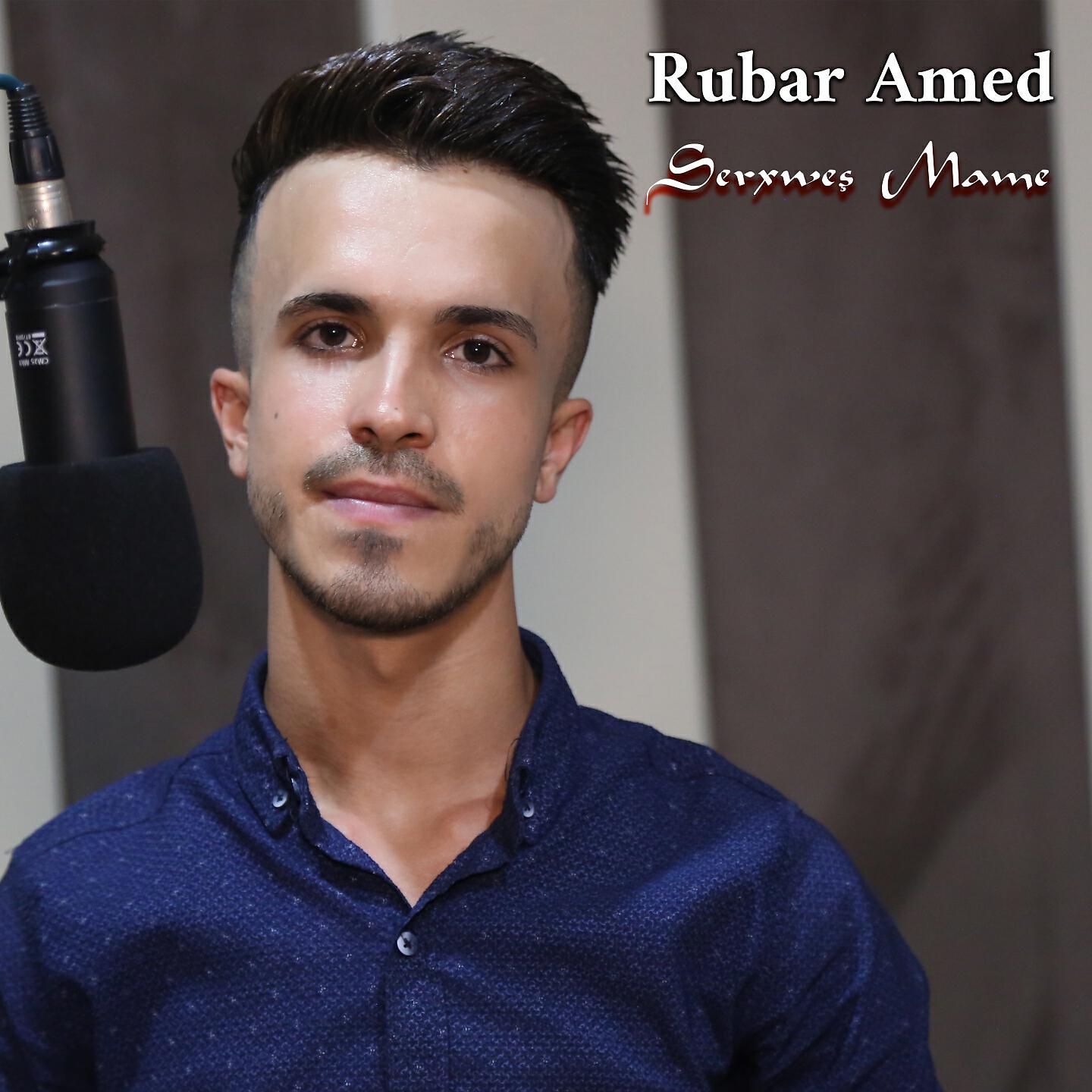 Rubar Amed - Serxweş Mame