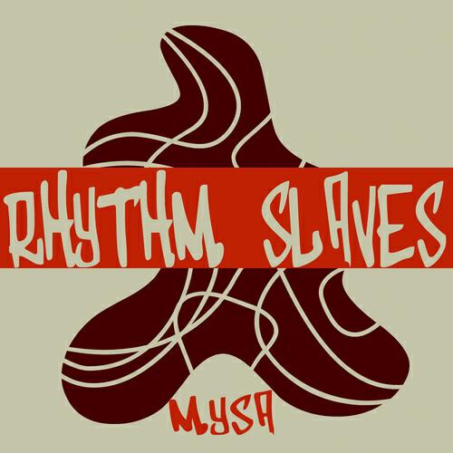 The Rhythm Slaves - Mysa (SH Mix)