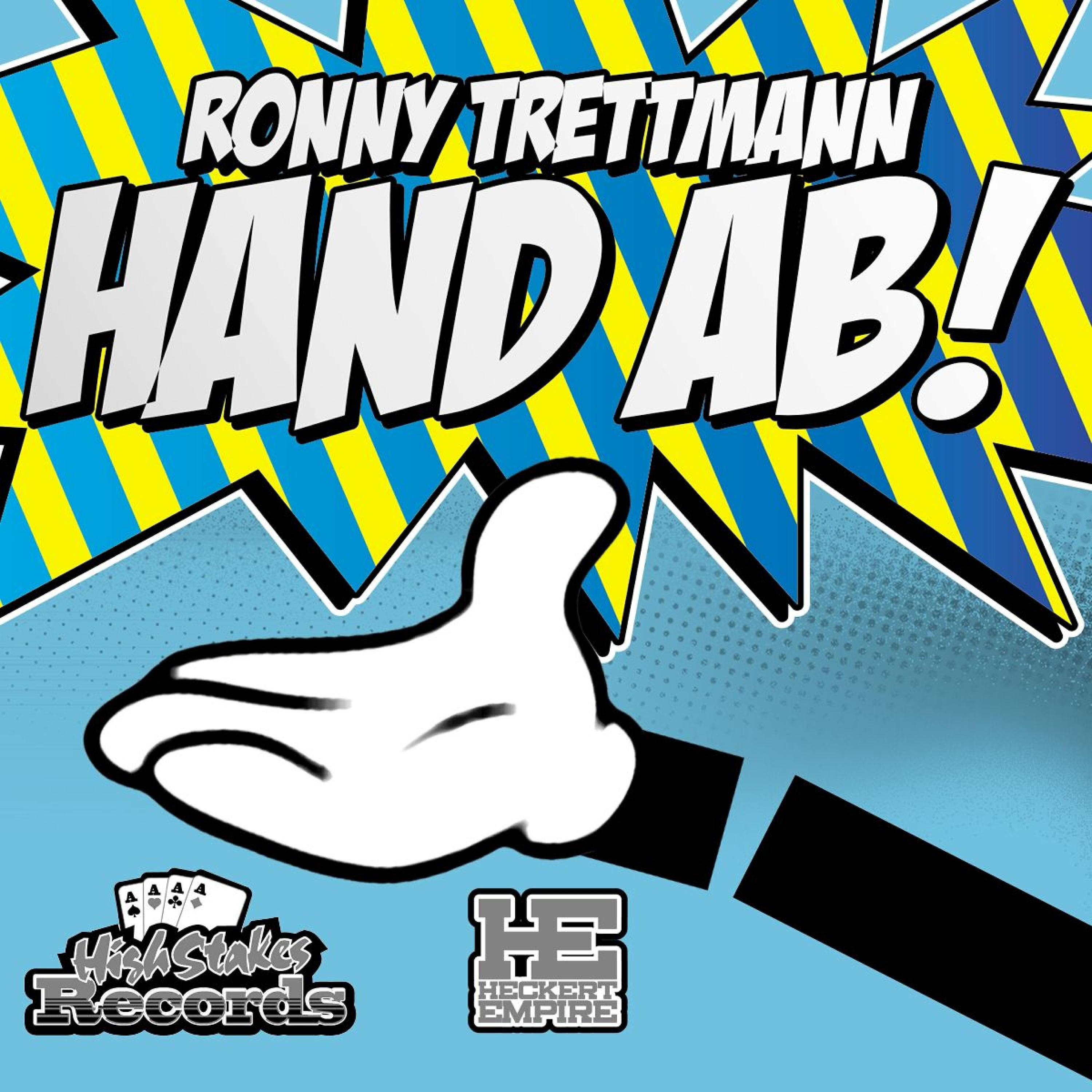 Ronny Trettmann - Hand Ab!