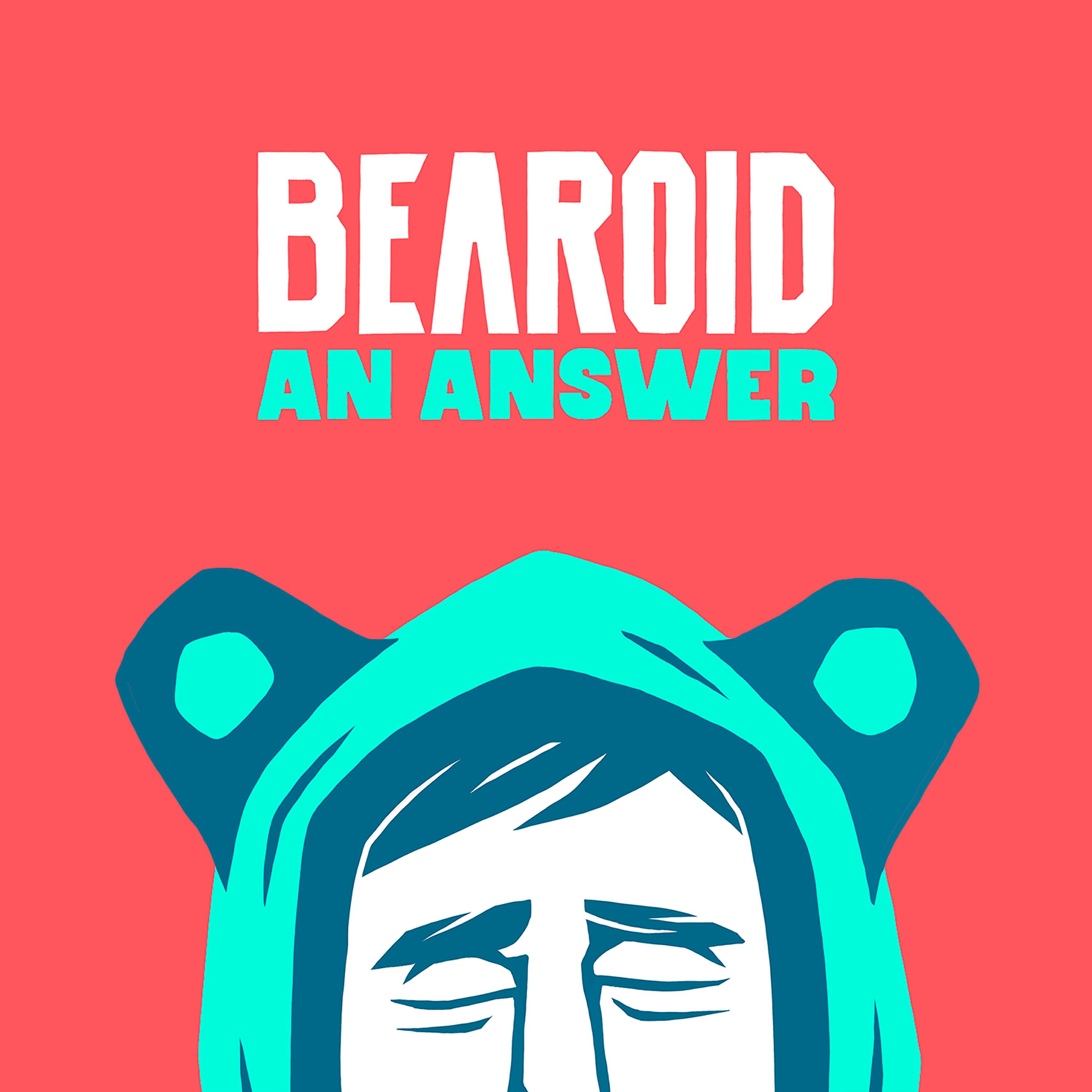 Bearoid - An Answer