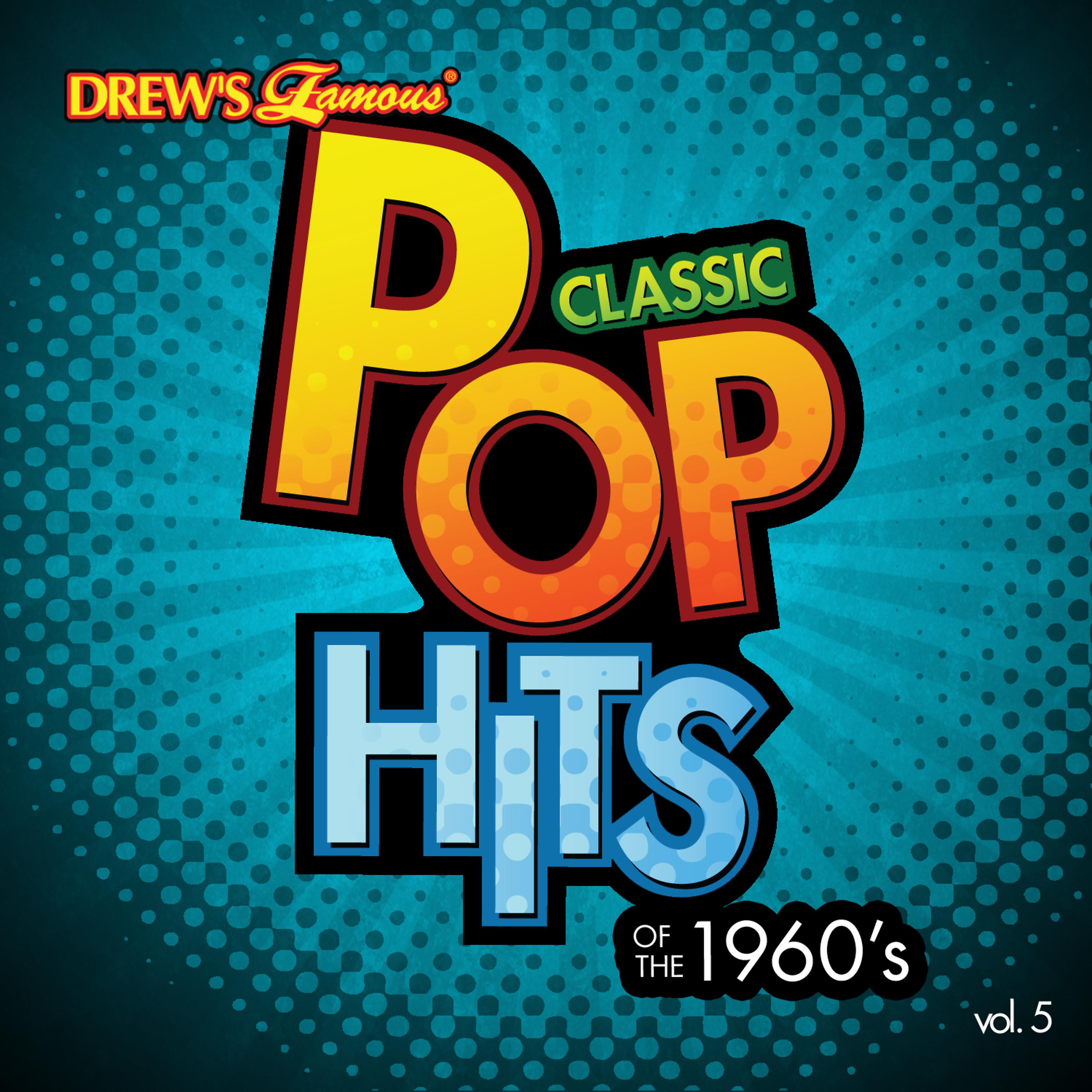 Постер альбома Classic Pop Hits: The 1960's, Vol. 5