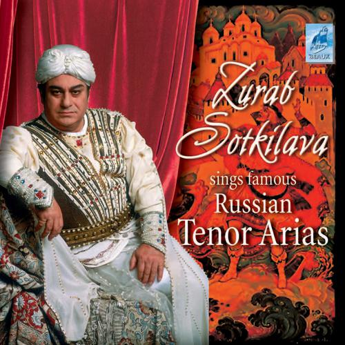 Постер альбома Zurab Sotkilava Sings Famous Russian Tenor Arias & Folksongs