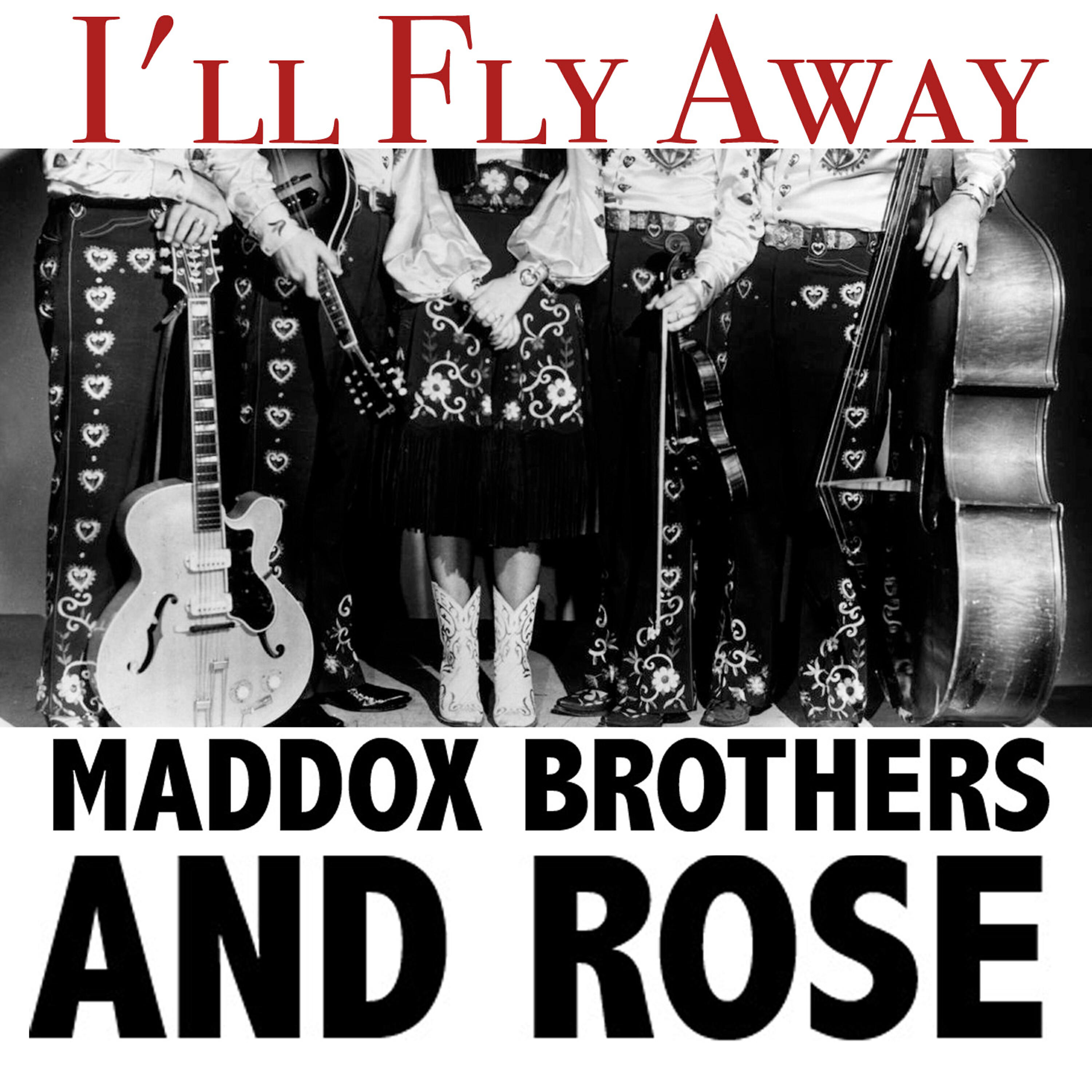 Maddox Brothers - I'll Fly Away
