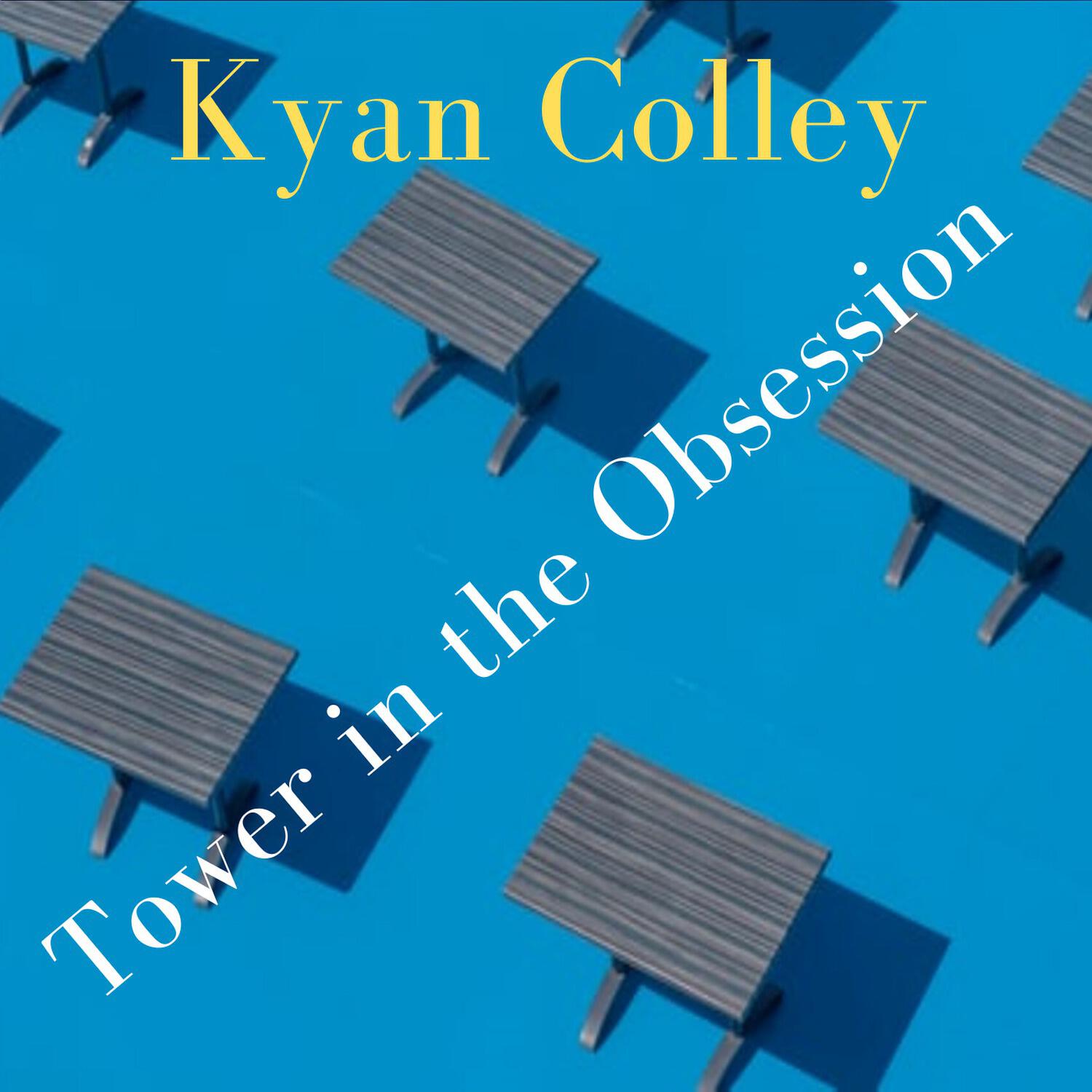 Kyan Colley - Positions Around Every Corner